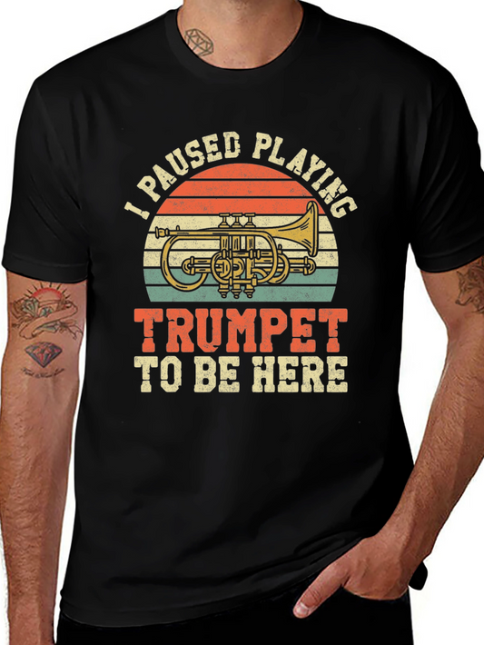 I Paused Playing Trumpet T-Shirt