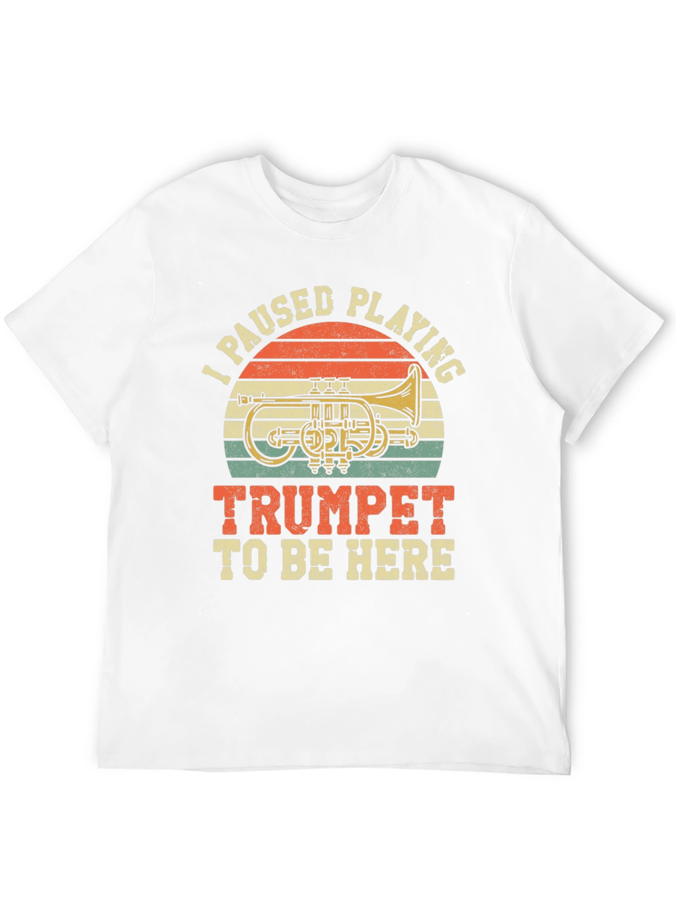 I Paused Playing Trumpet T-Shirt