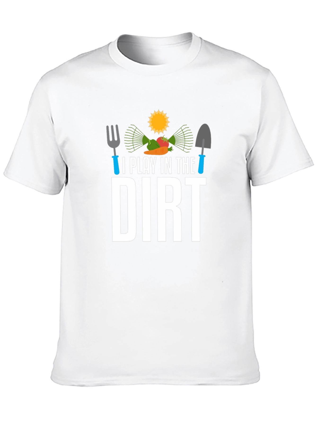 I Play in the Dirt Gardening T-Shirt