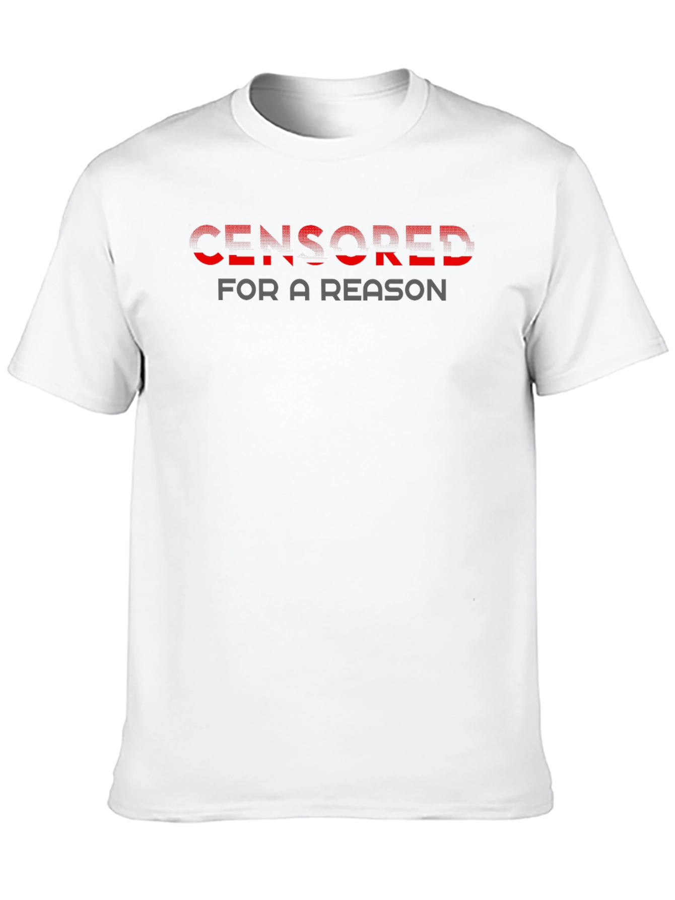 Censored For A Reason Graphic T-Shirt
