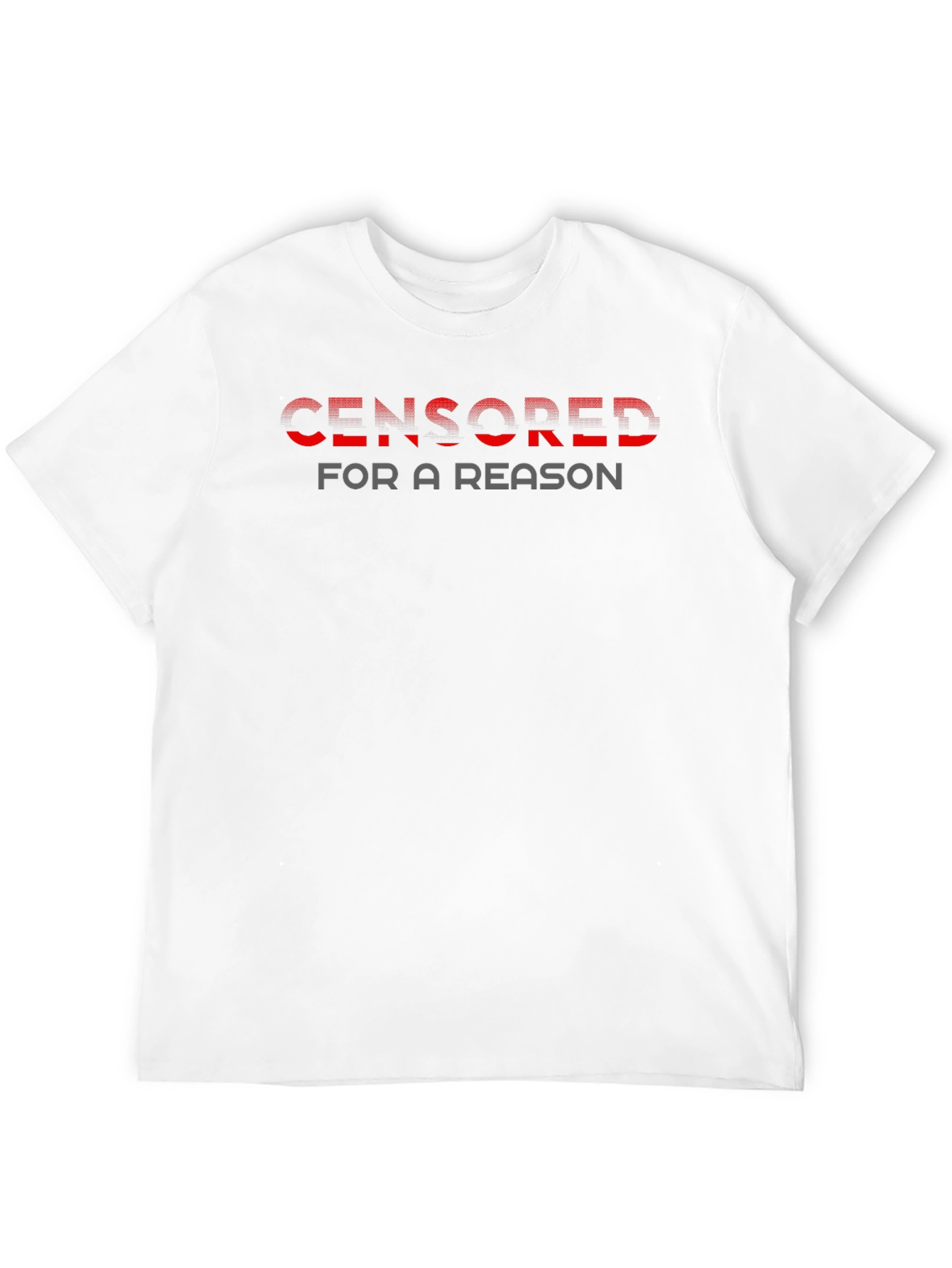 Censored For A Reason Graphic T-Shirt