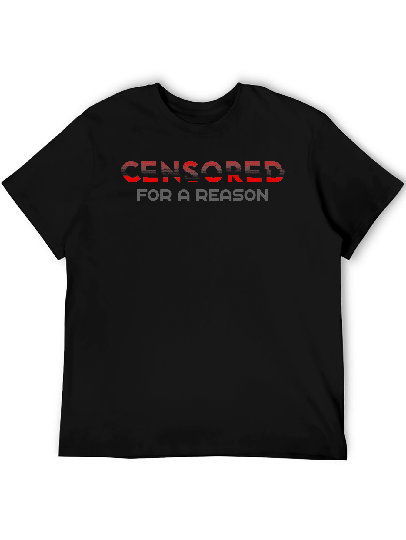 Censored For A Reason Graphic T-Shirt