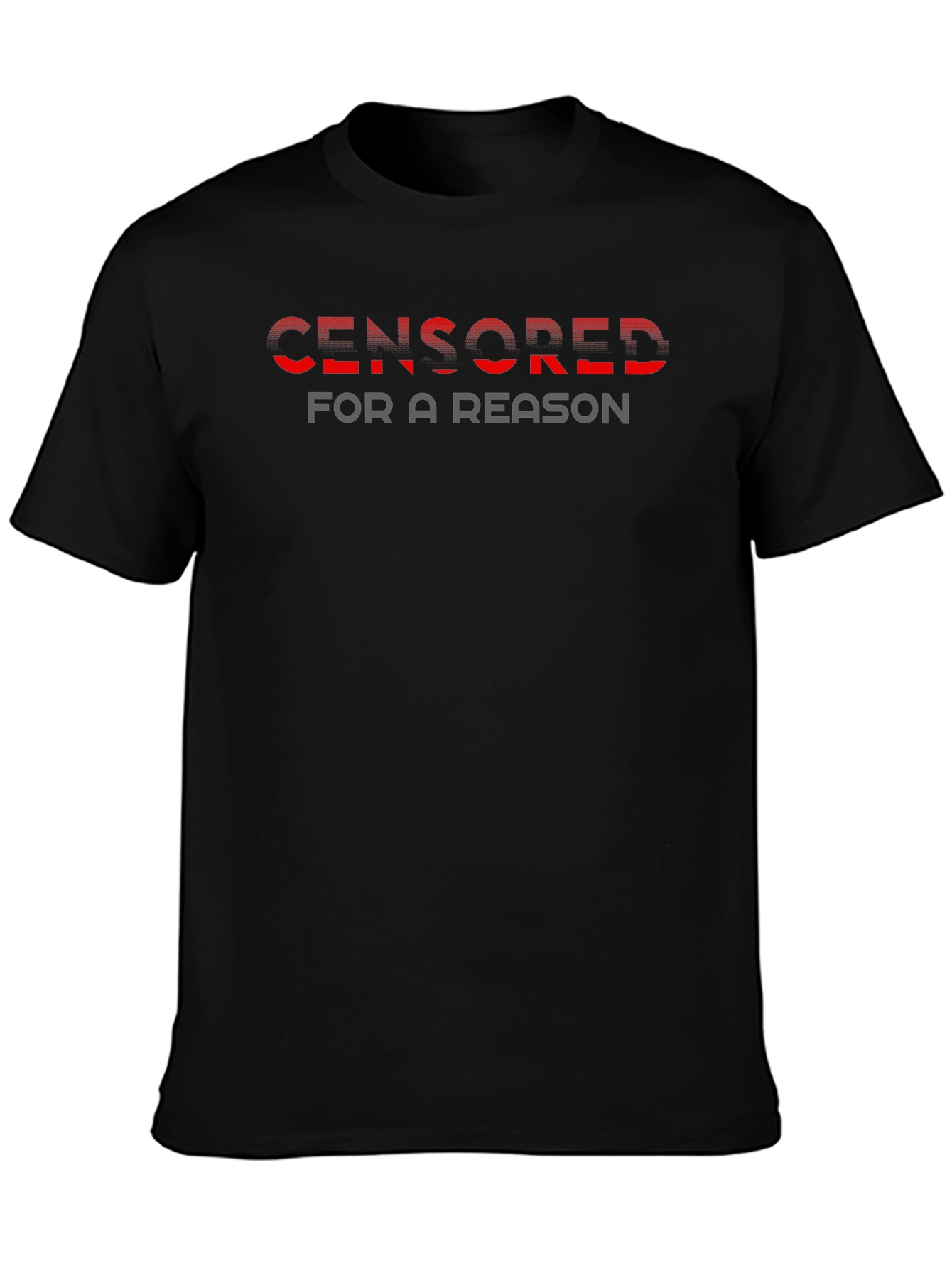 Censored For A Reason Graphic T-Shirt