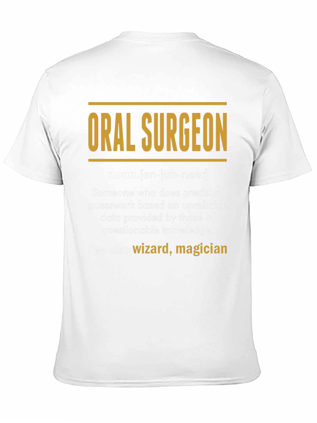 Oral Surgeon Definition T-Shirt - Funny Medical Gift