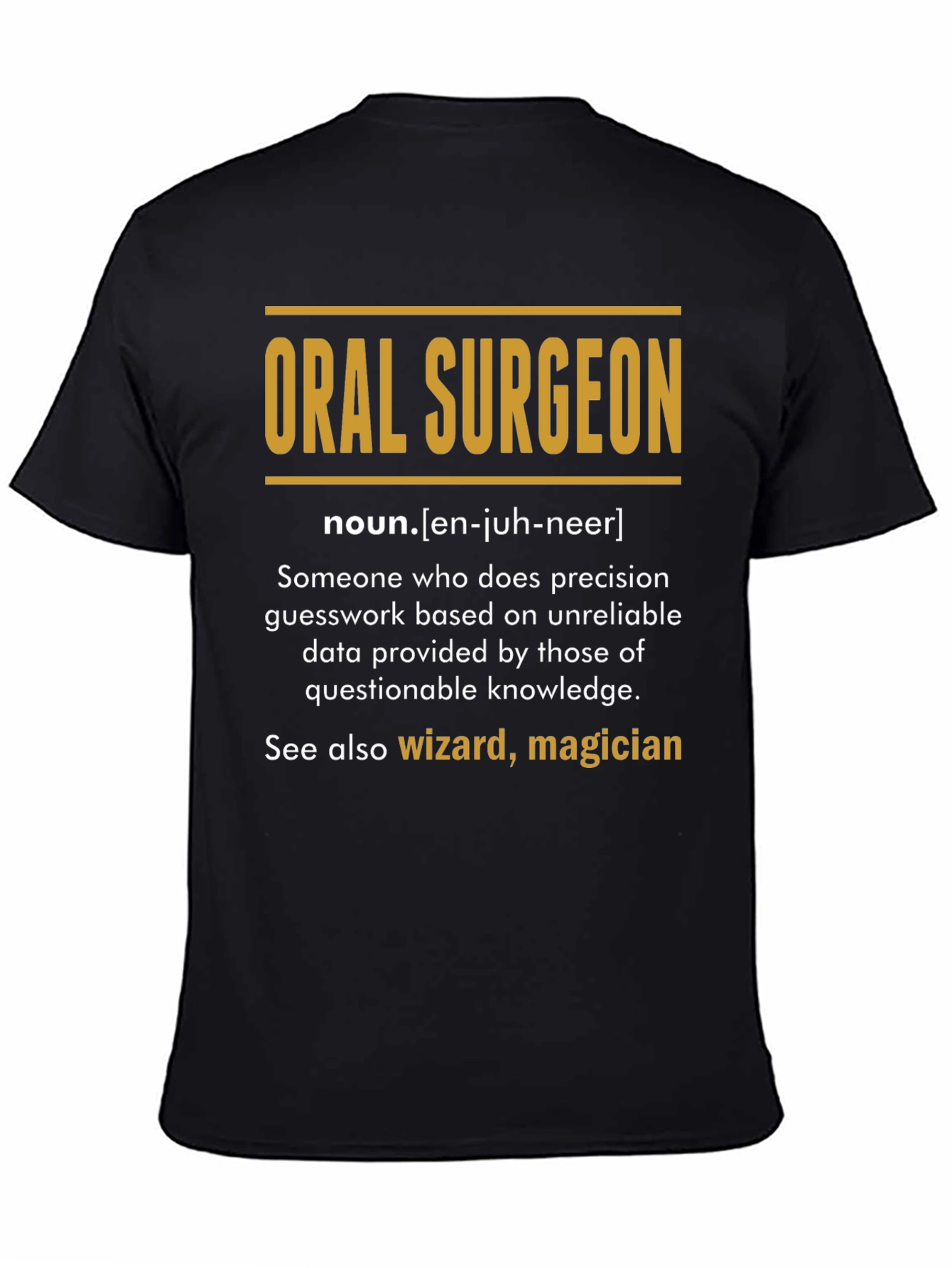 Oral Surgeon Definition T-Shirt - Funny Medical Gift