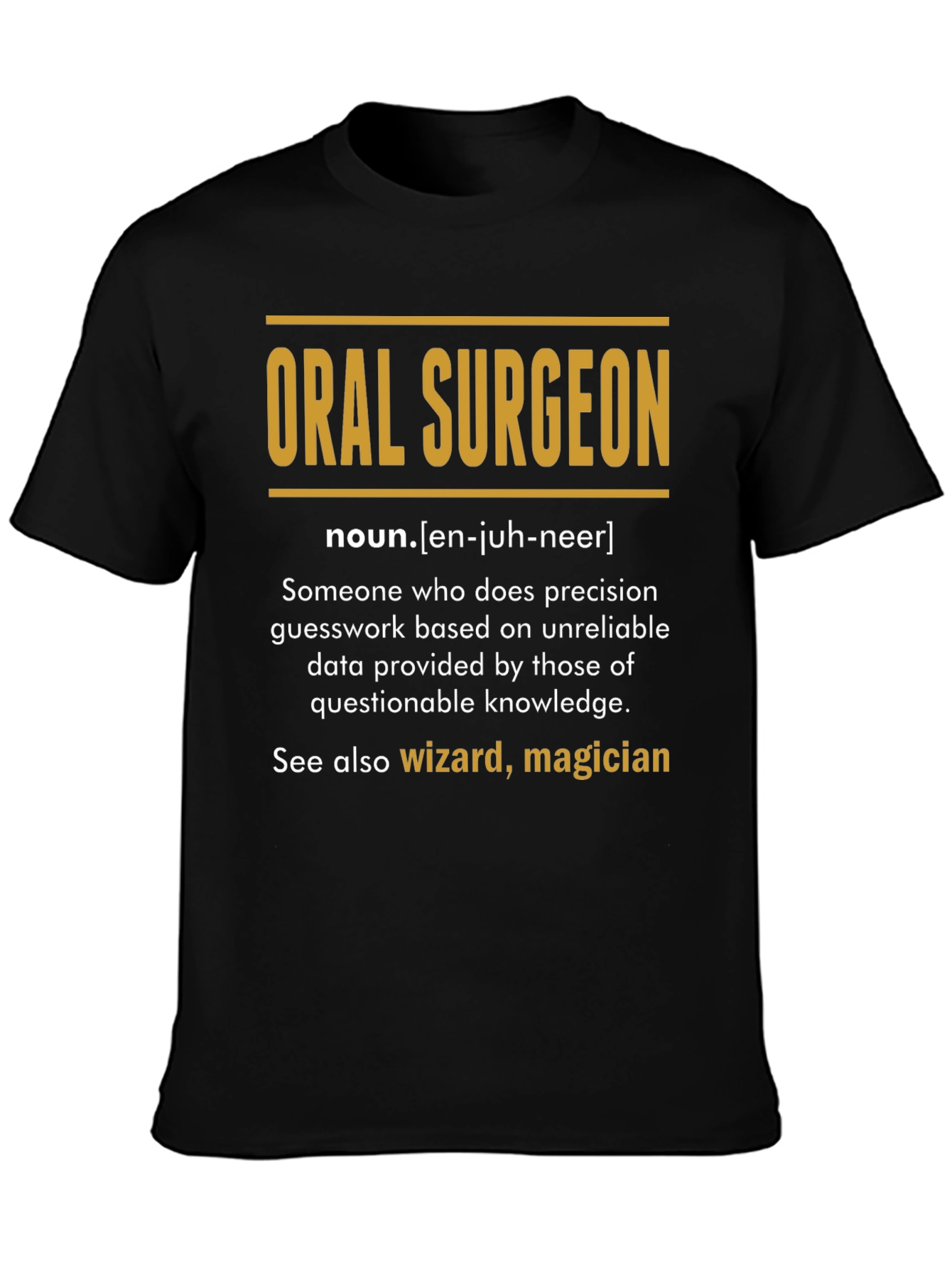 Oral Surgeon Definition T-Shirt - Funny Medical Gift