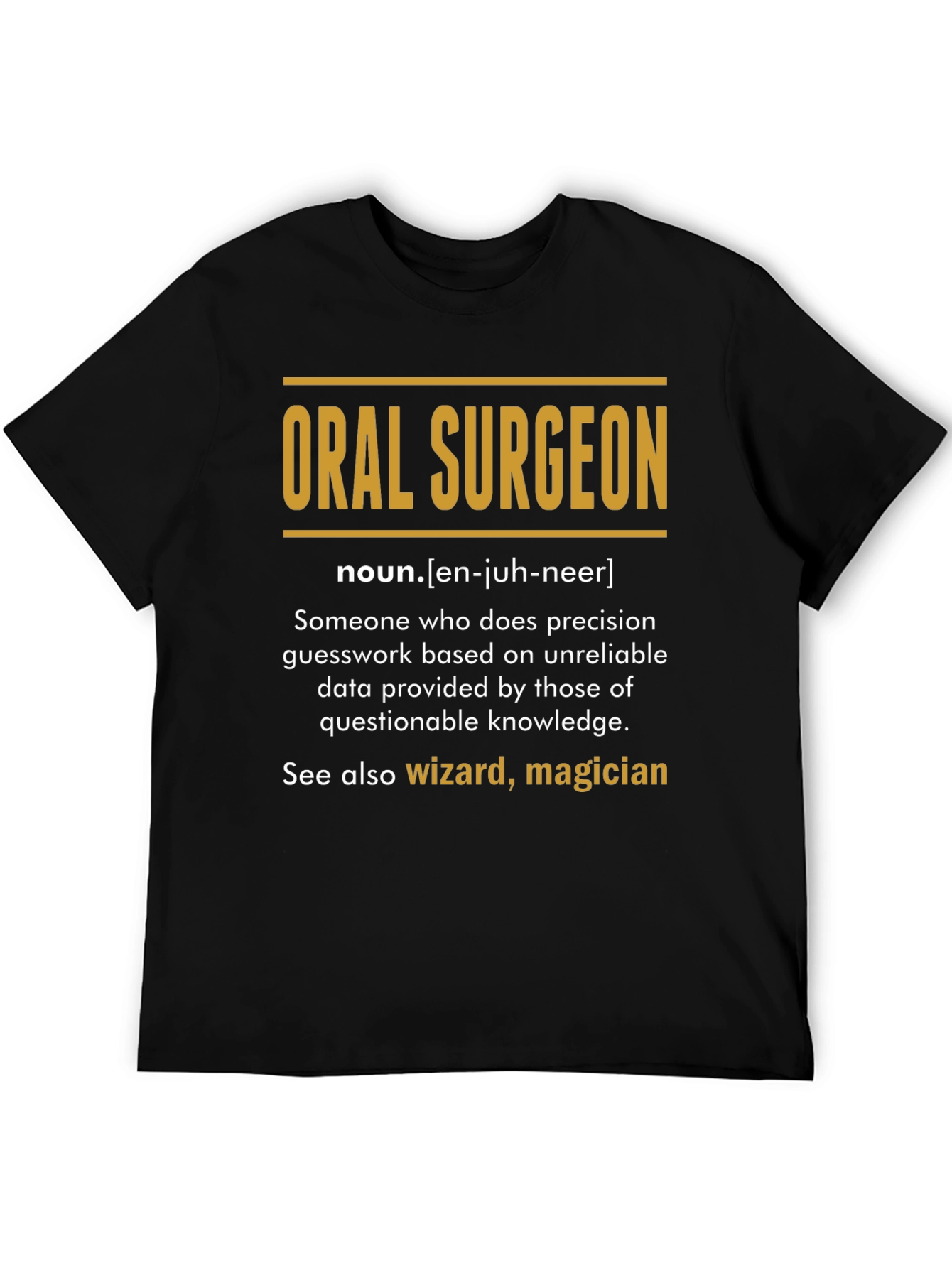 Oral Surgeon Definition T-Shirt - Funny Medical Gift