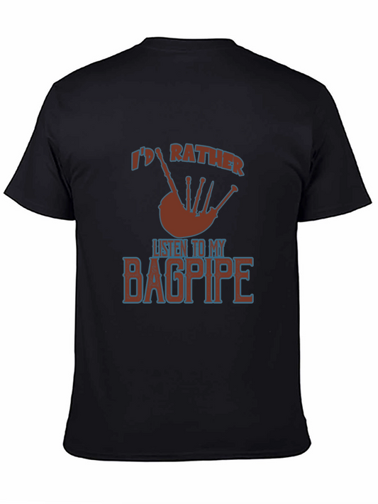 Bagpipe Lovers Tee: Id Rather Listen to My Bagpipe