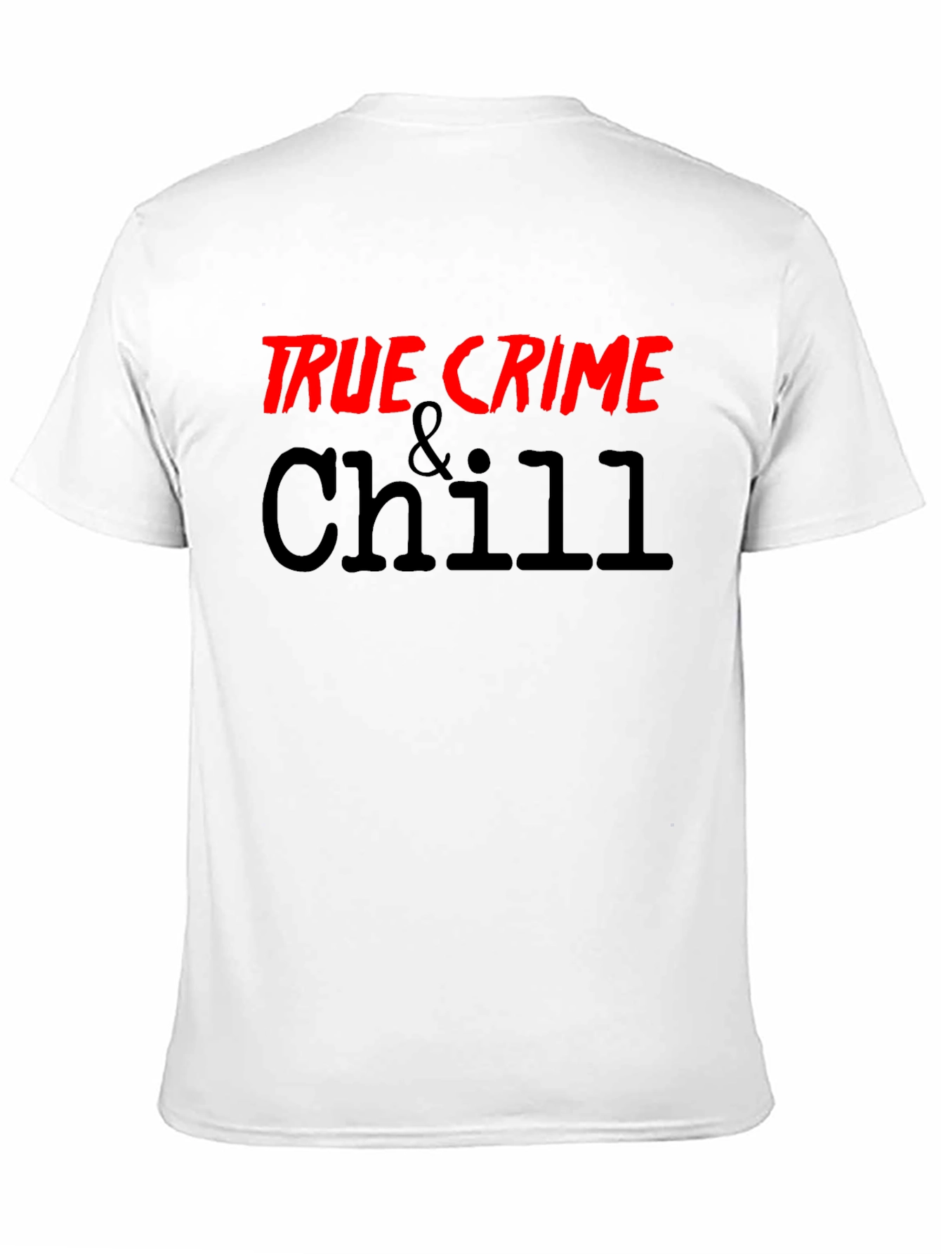 True Crime & Chill Graphic T-Shirt