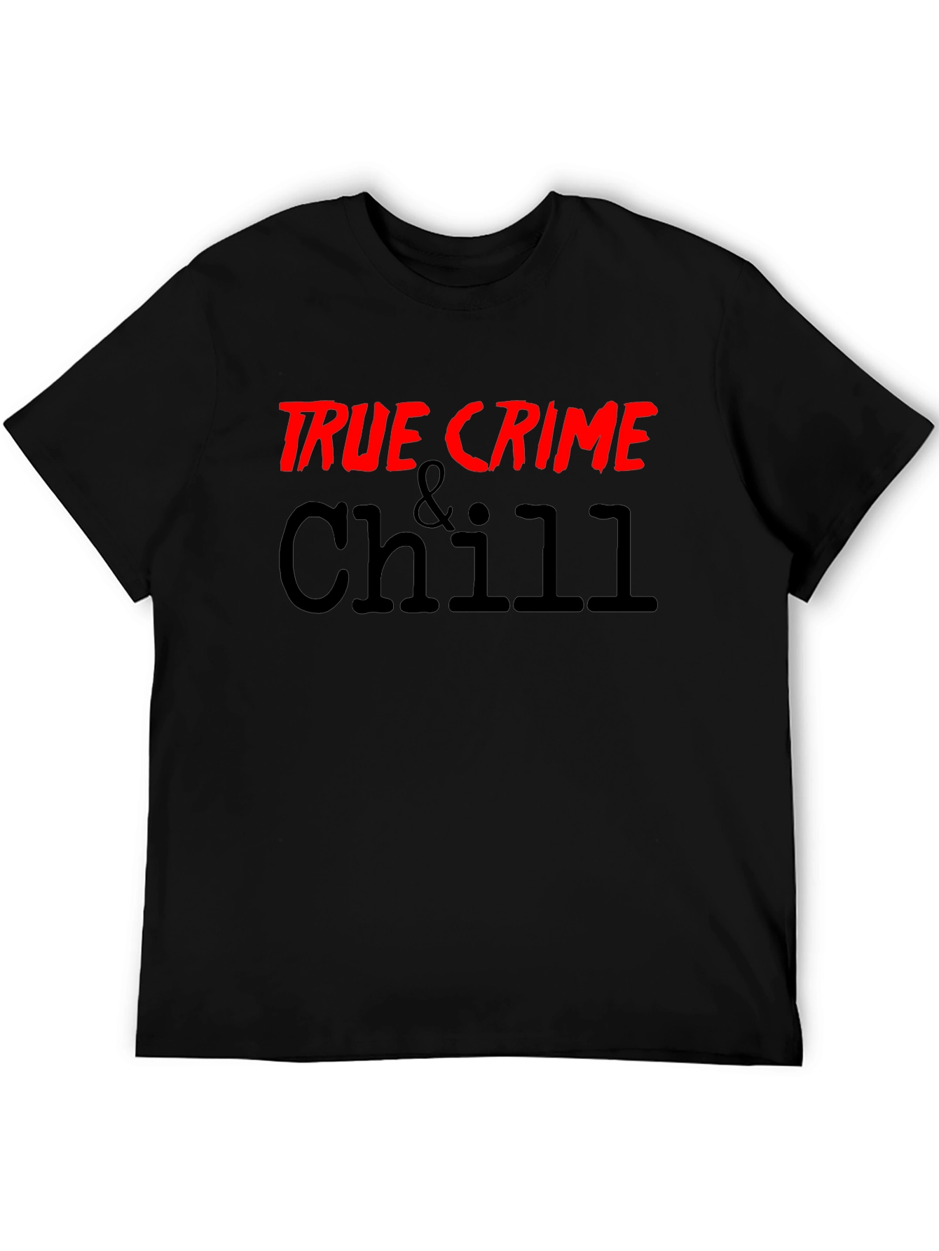 True Crime & Chill Graphic T-Shirt