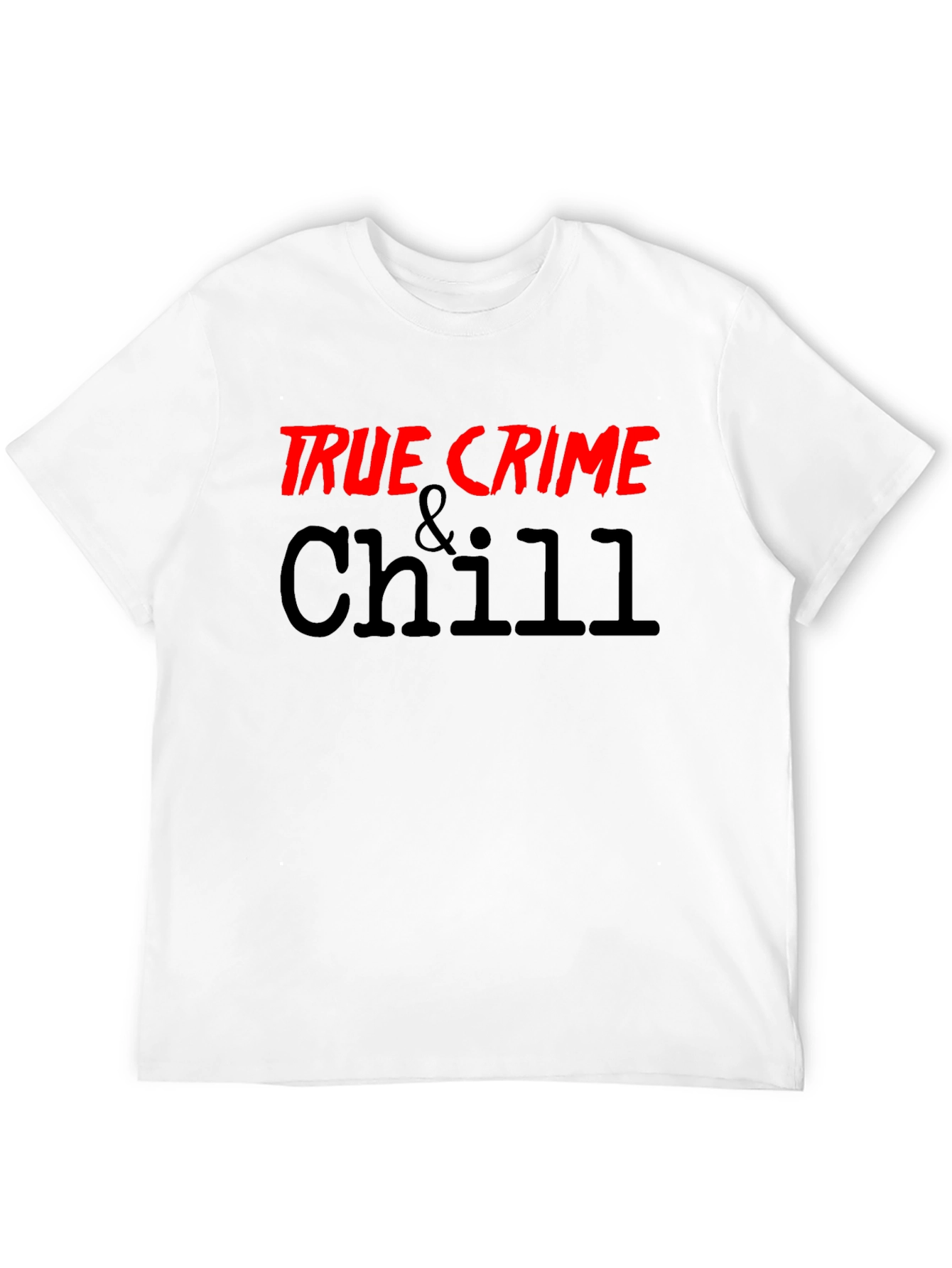 True Crime & Chill Graphic T-Shirt