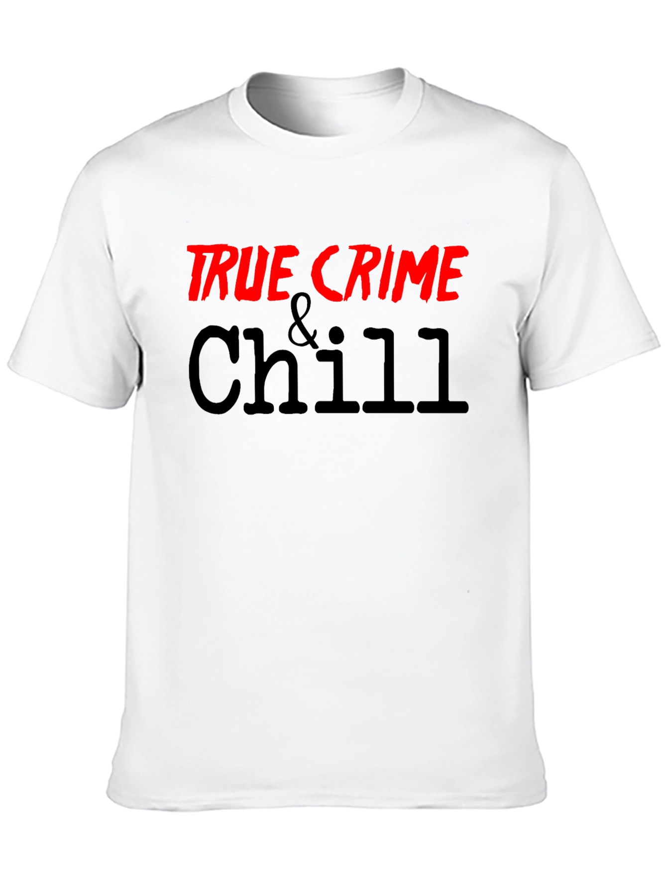 True Crime & Chill Graphic T-Shirt