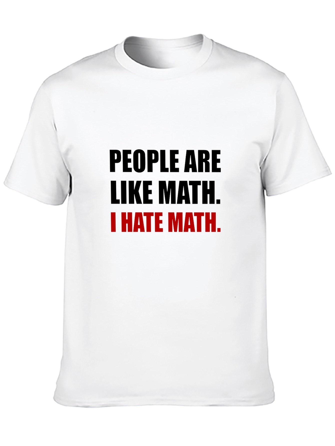 People Are Like Math T-Shirt