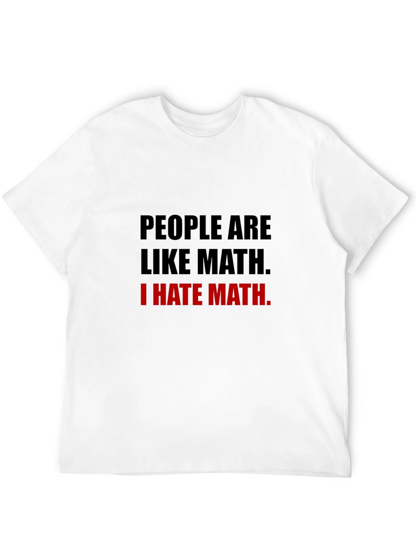 People Are Like Math T-Shirt