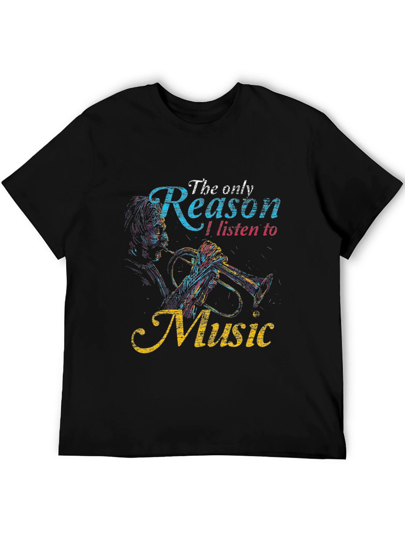 Music Lover T-Shirt: The Only Reason