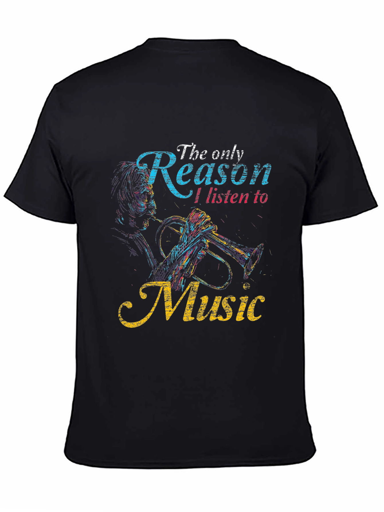 Music Lover T-Shirt: The Only Reason