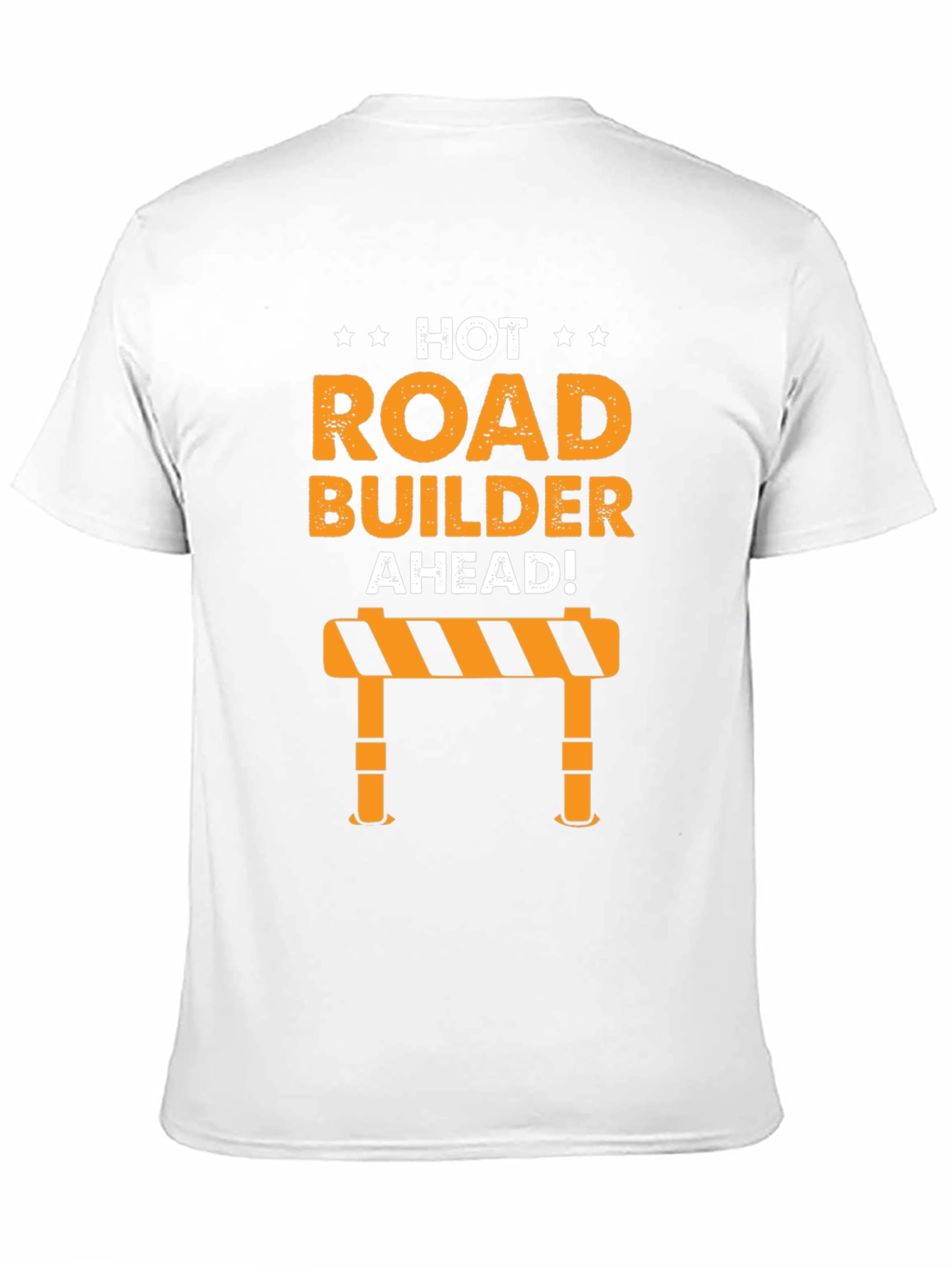 Hot Road Builder Ahead T-Shirt - Construction Crew Apparel