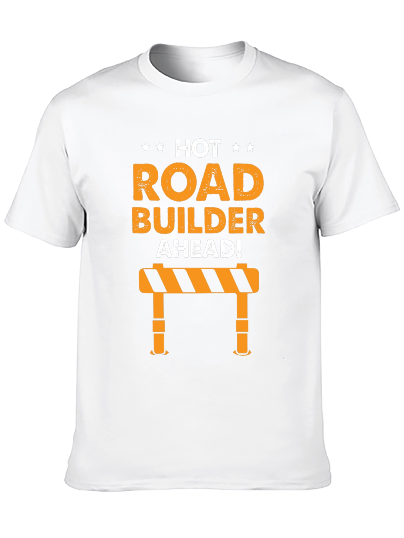 Hot Road Builder Ahead T-Shirt - Construction Crew Apparel
