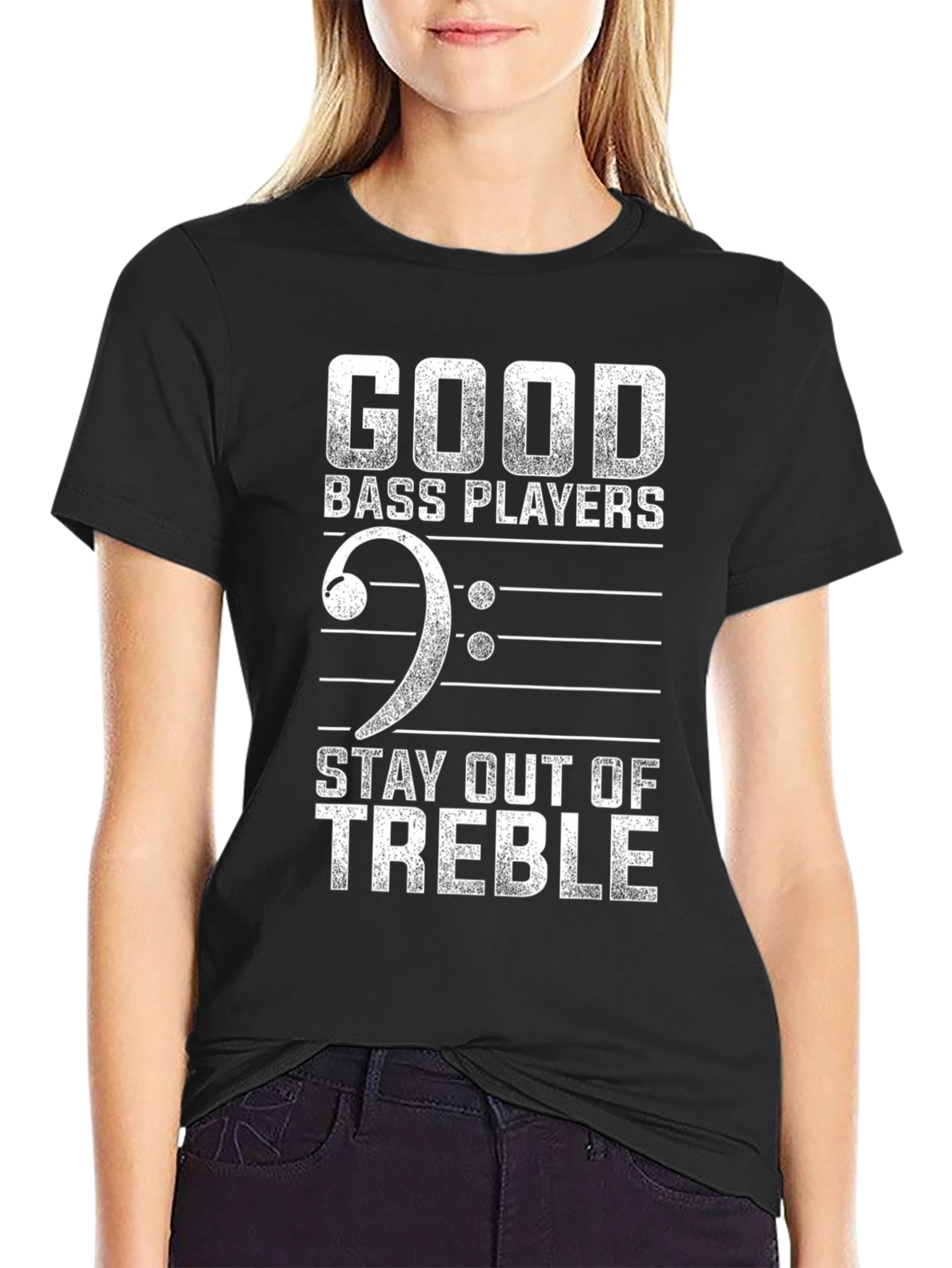 Good Bass Players Stay Out of Treble Funny T-Shirt