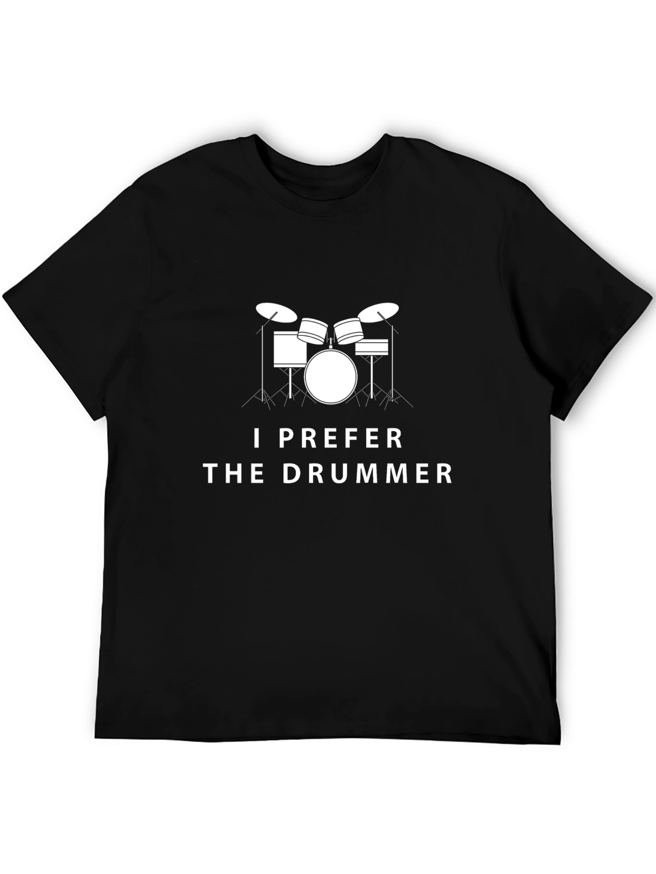 I Prefer The Drummer Tee