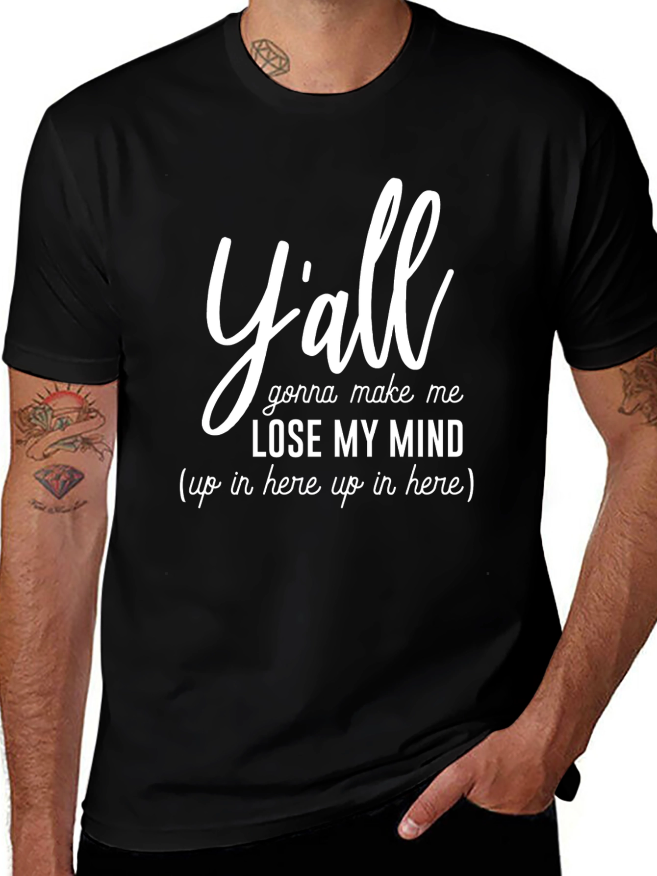 Yall Gonna Make Me Lose My Mind Graphic Tee