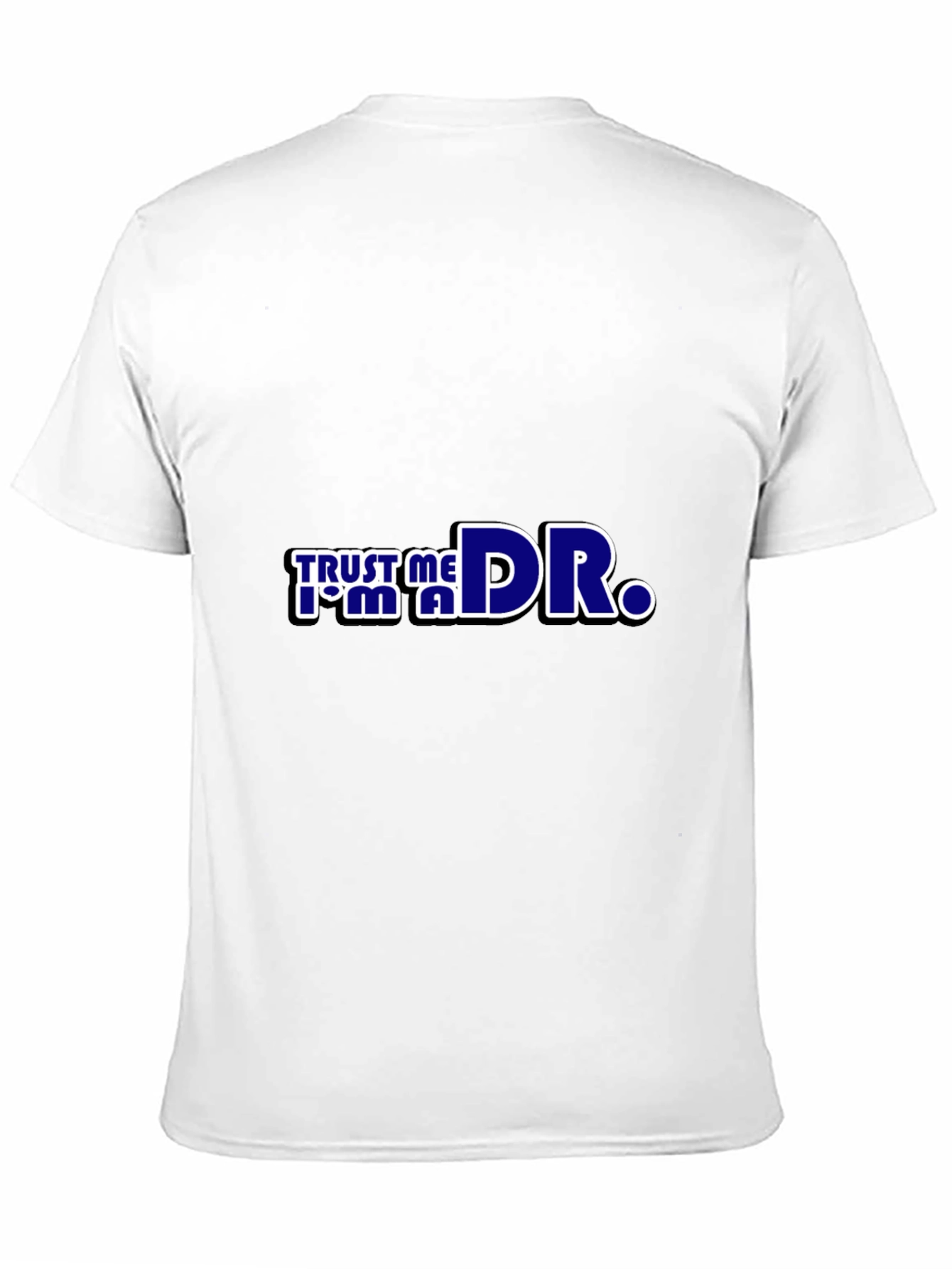 Trust Me Im a Dr. Black T-Shirt