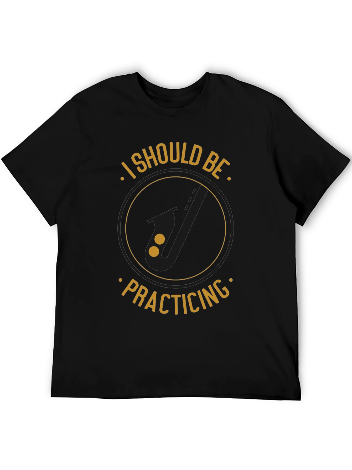 I Should Be Practicing Black T-Shirt