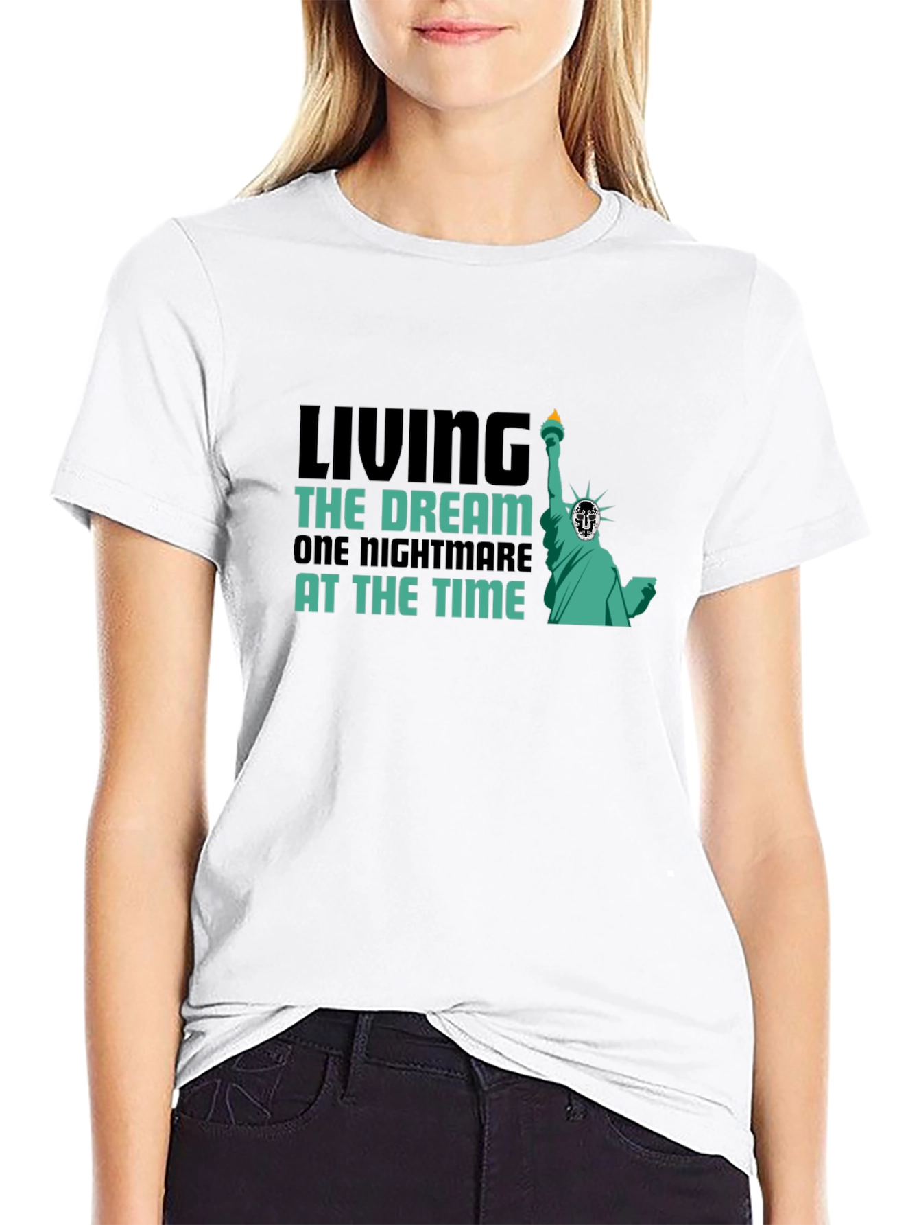 Living the Dream T-Shirt - Nightmare Statue Liberty Tee