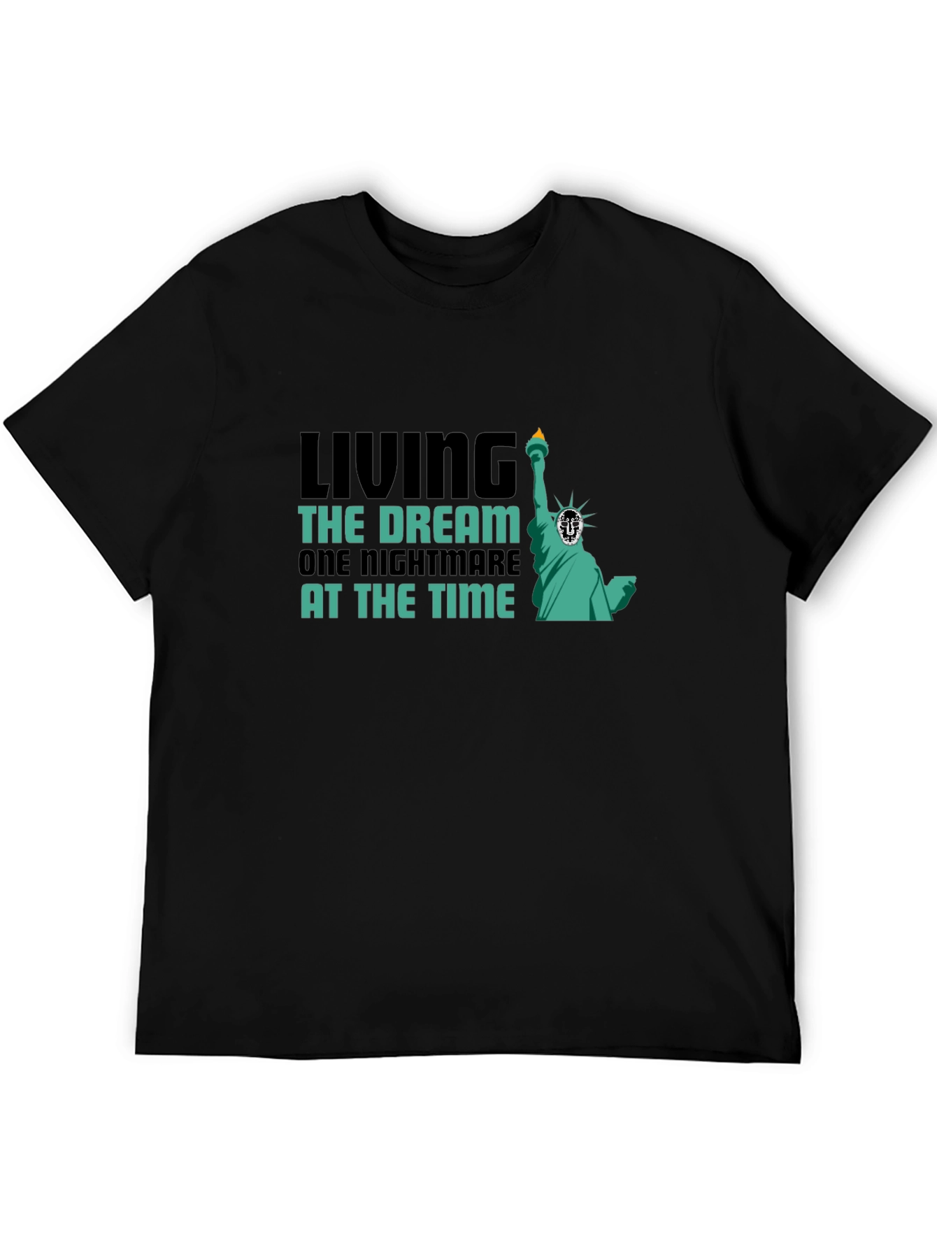 Living the Dream T-Shirt - Nightmare Statue Liberty Tee
