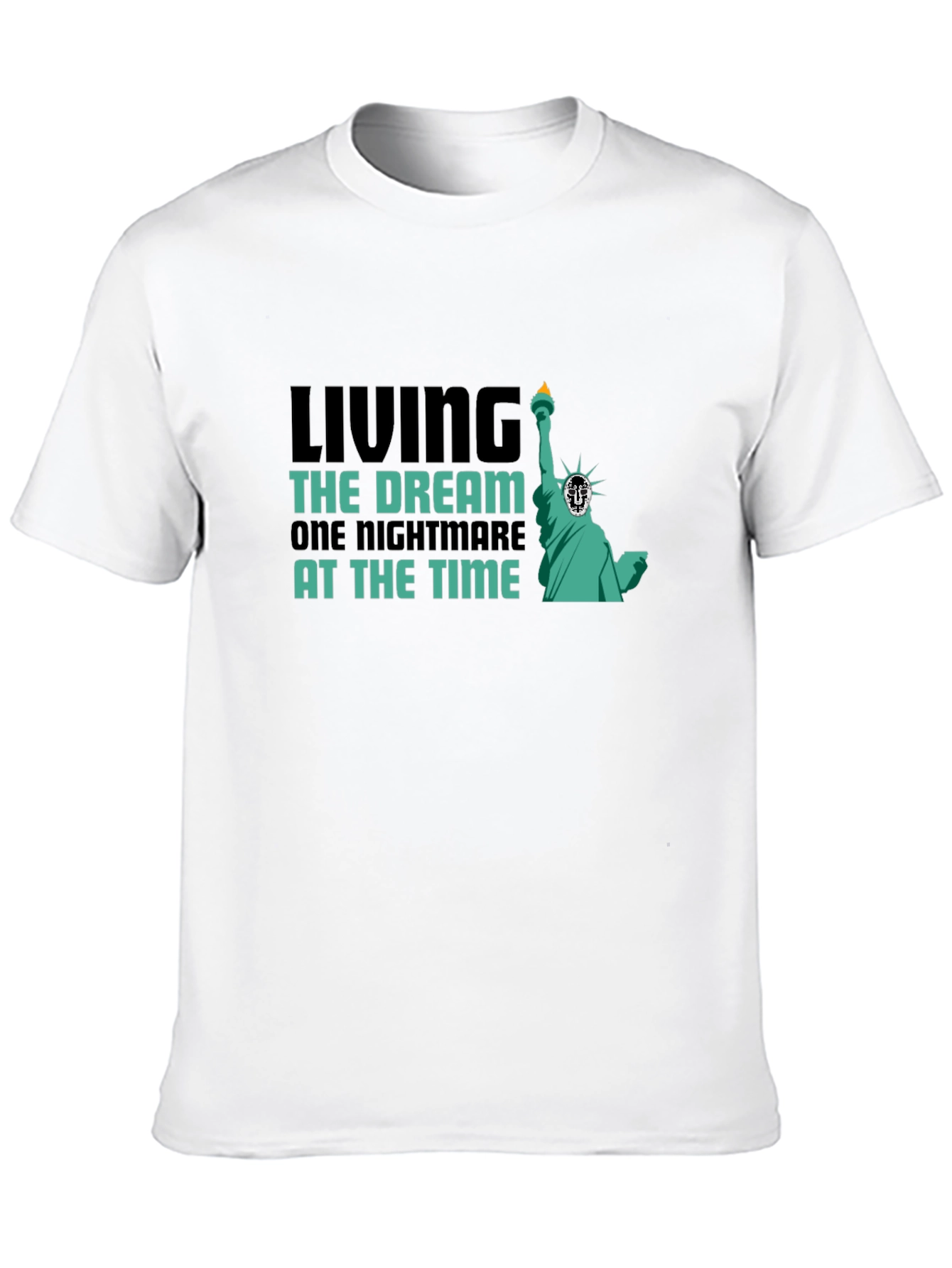 Living the Dream T-Shirt - Nightmare Statue Liberty Tee