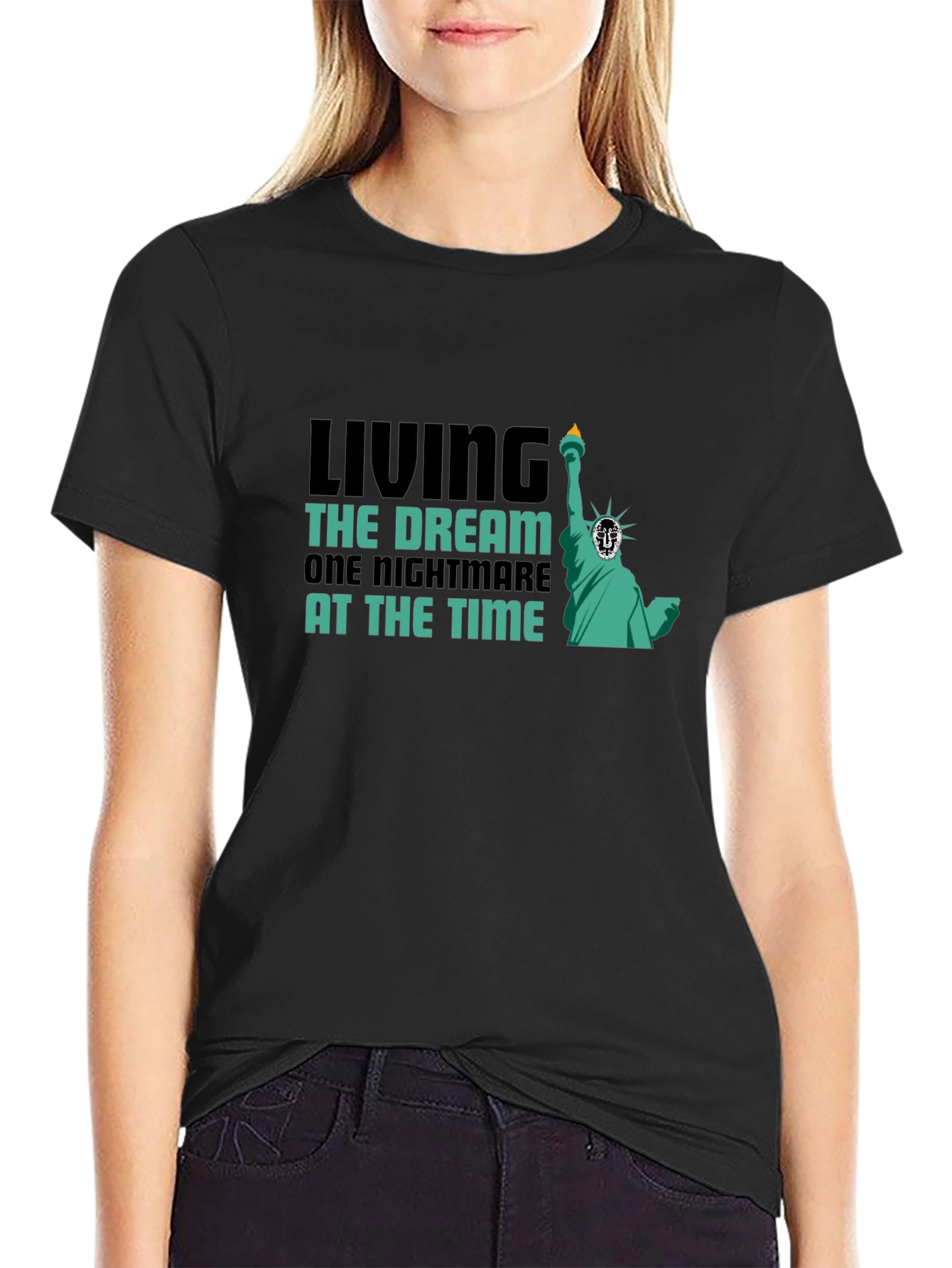 Living the Dream T-Shirt - Nightmare Statue Liberty Tee