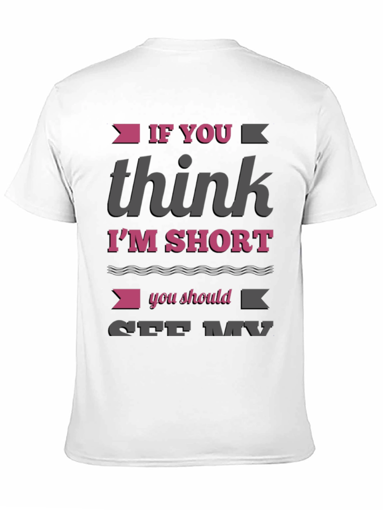 Funny Im Short Graphic T-Shirt