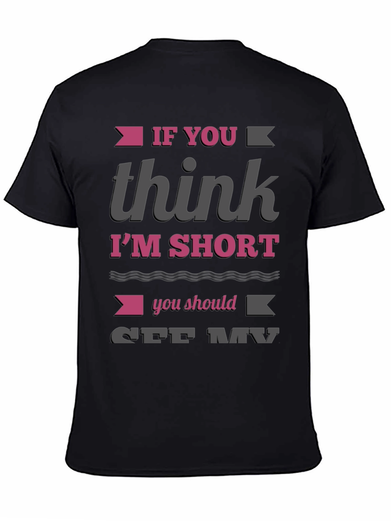 Funny Im Short Graphic T-Shirt