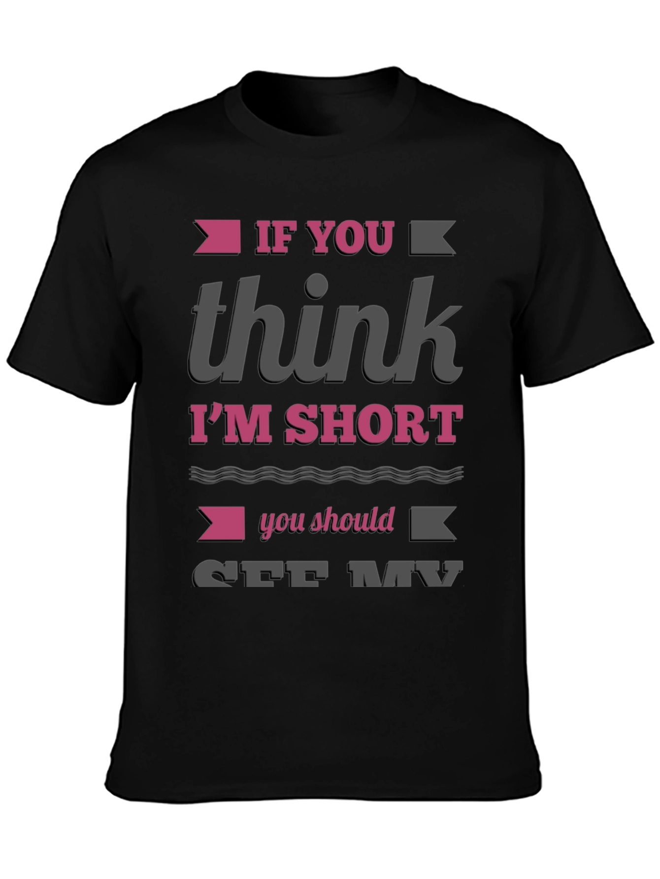 Funny Im Short Graphic T-Shirt