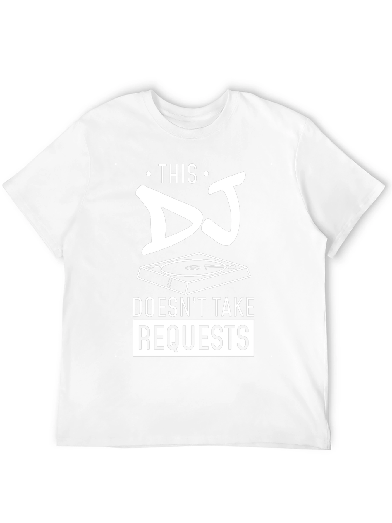 DJ Doesnt Take Requests Graphic Tee