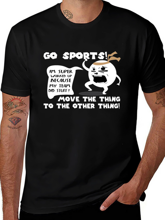 Go Sports! T-Shirt - Funny Team Fan Apparel