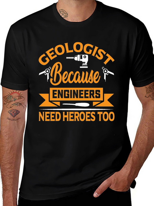 Geologist Hero T-Shirt Funny Engineering Gift