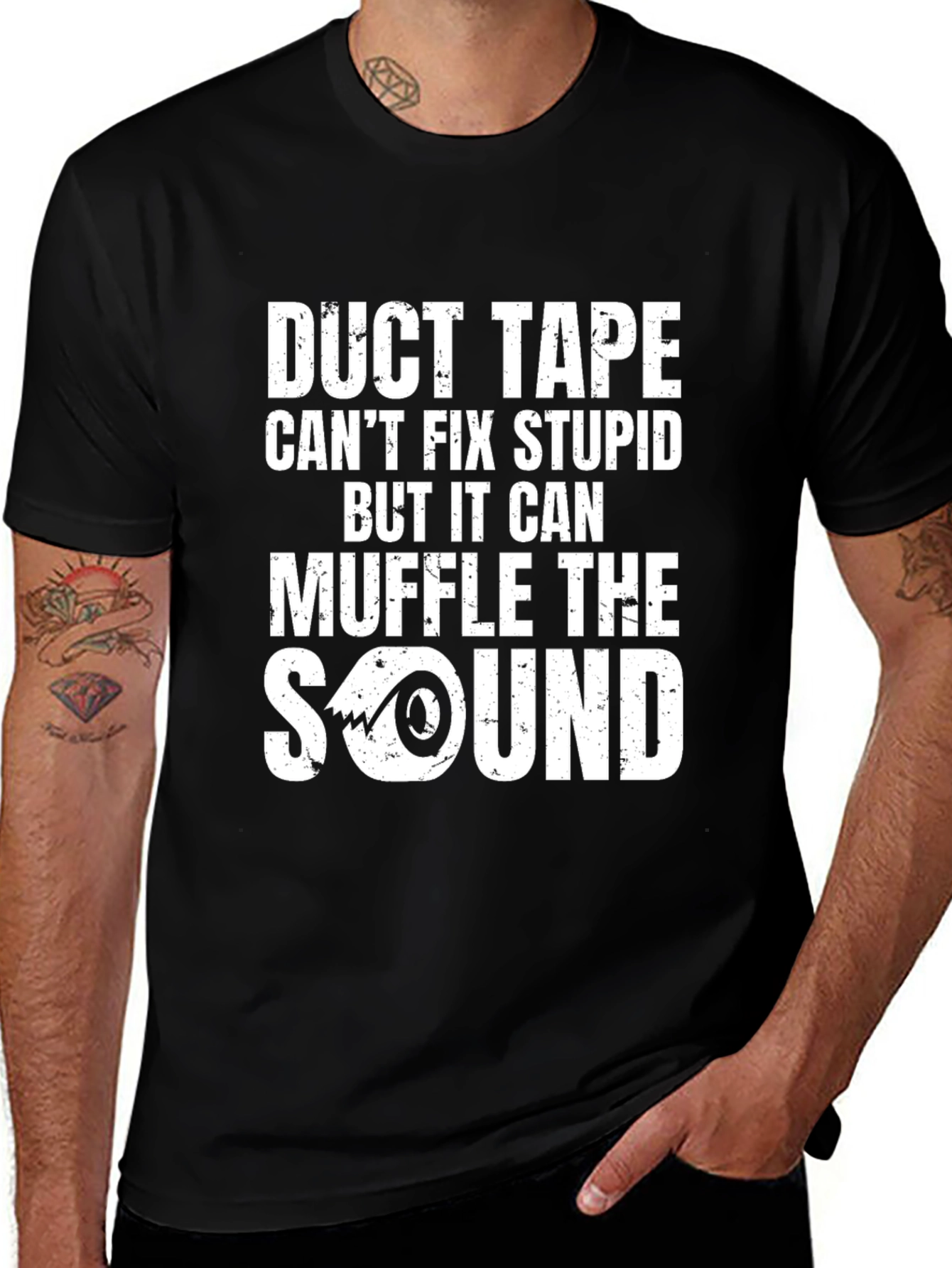 Duct Tape Cant Fix Stupid Graphic Tee