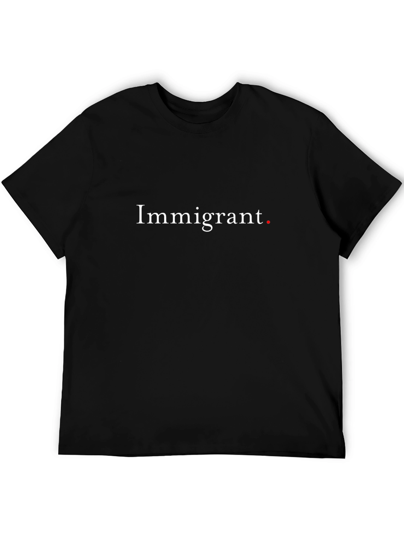 Immigrant Statement T-Shirt - Black