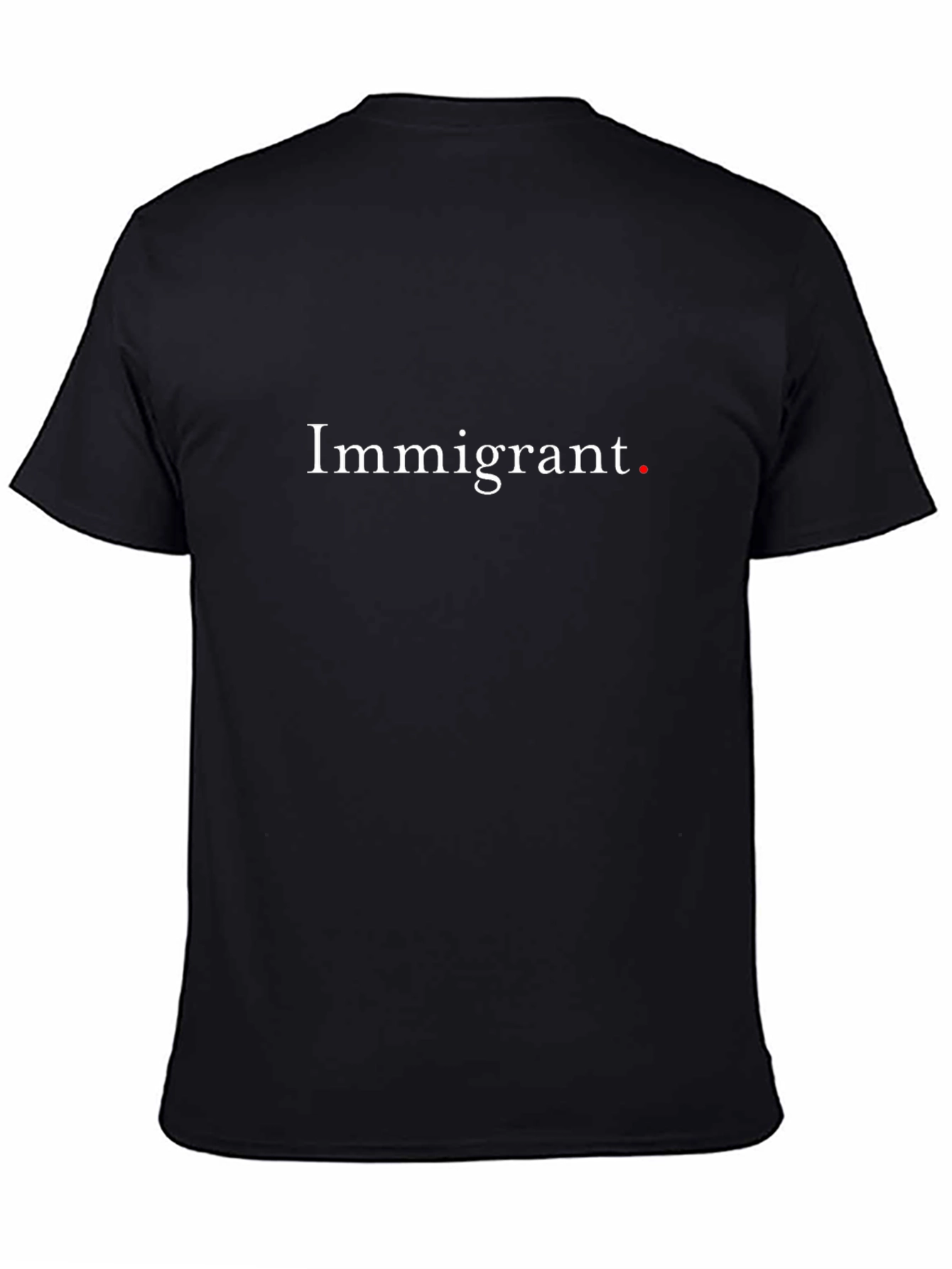 Immigrant Statement T-Shirt - Black