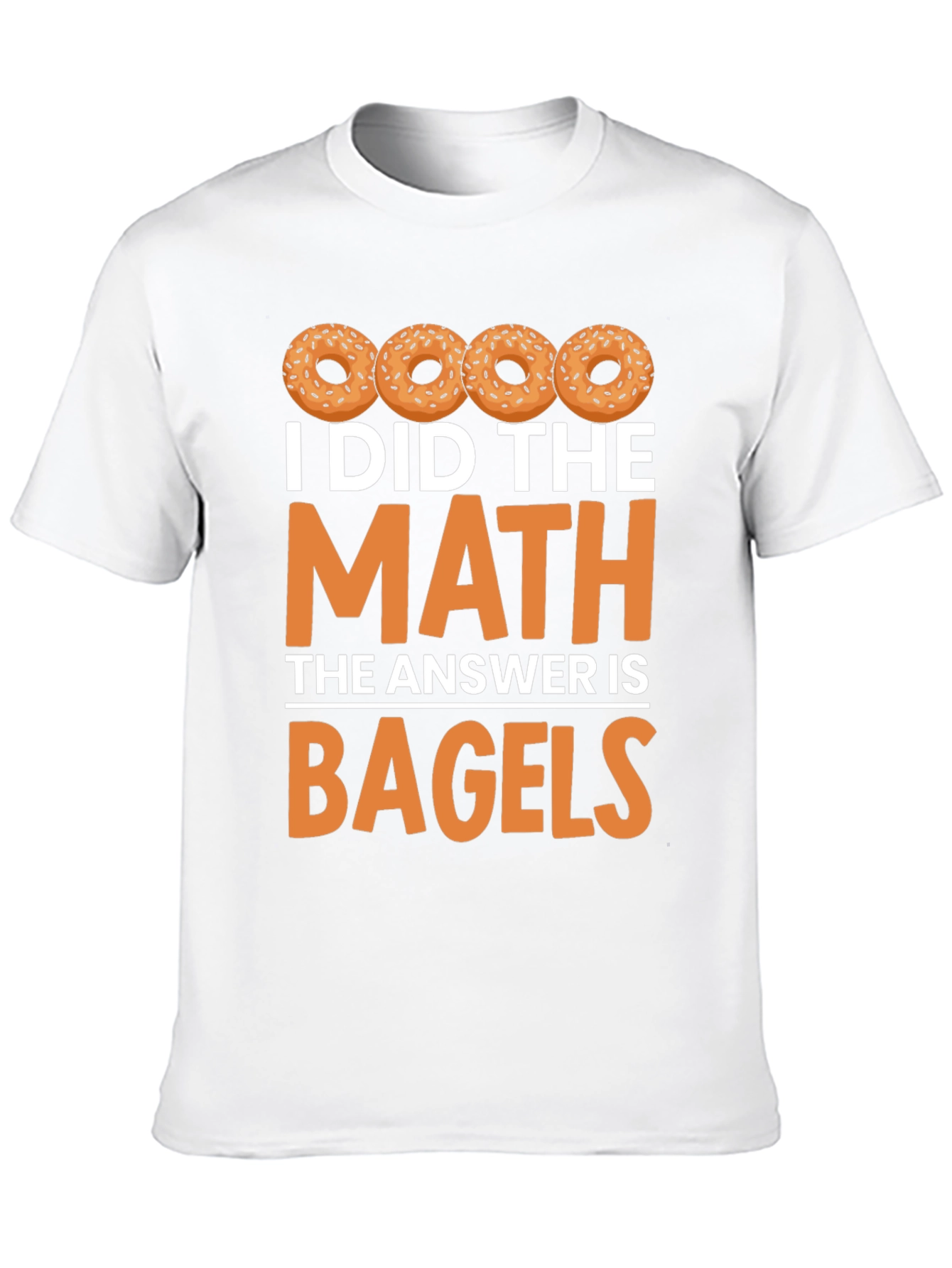 I Did the Math: Bagels Graphic T-Shirt