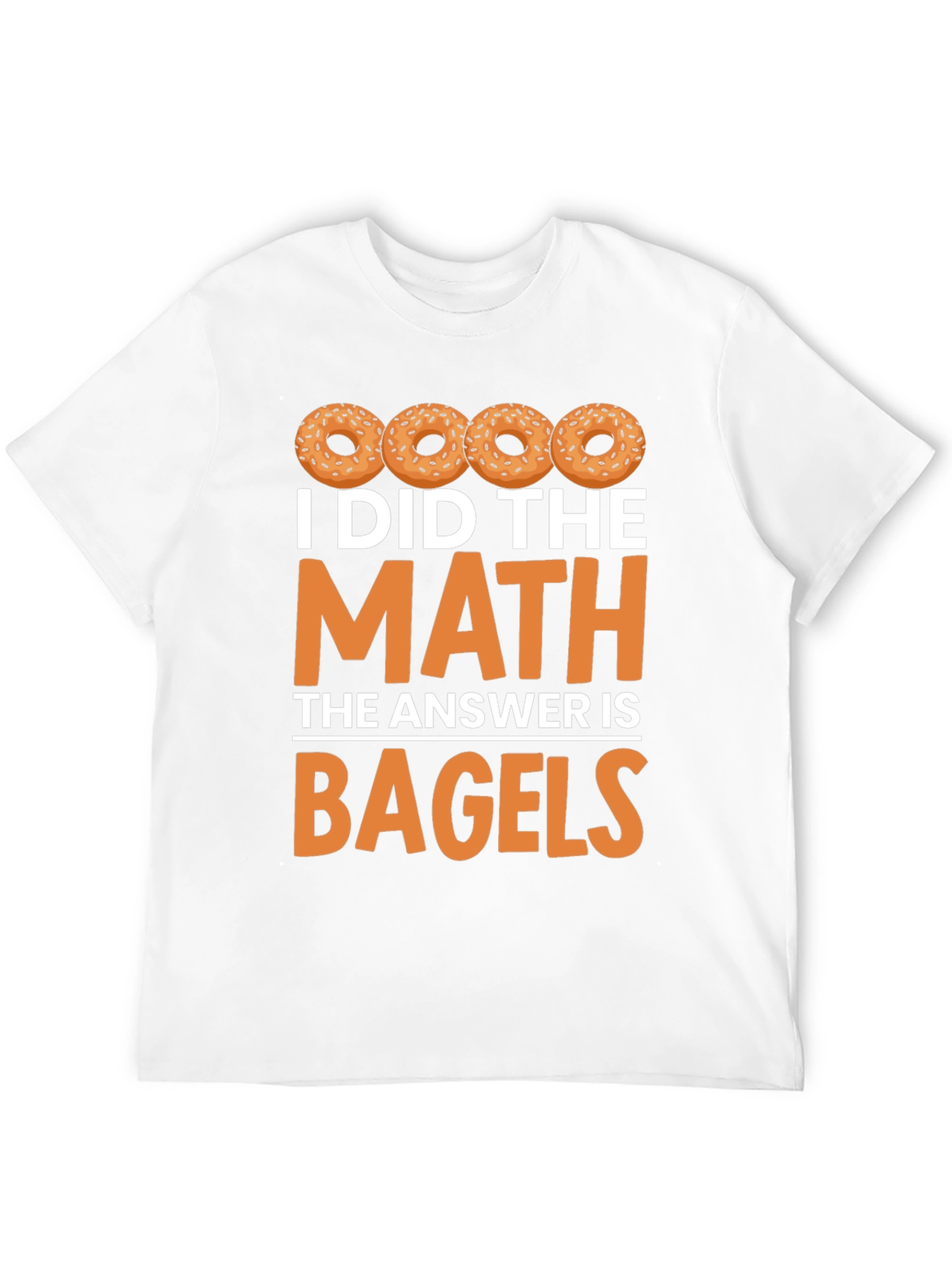 I Did the Math: Bagels Graphic T-Shirt