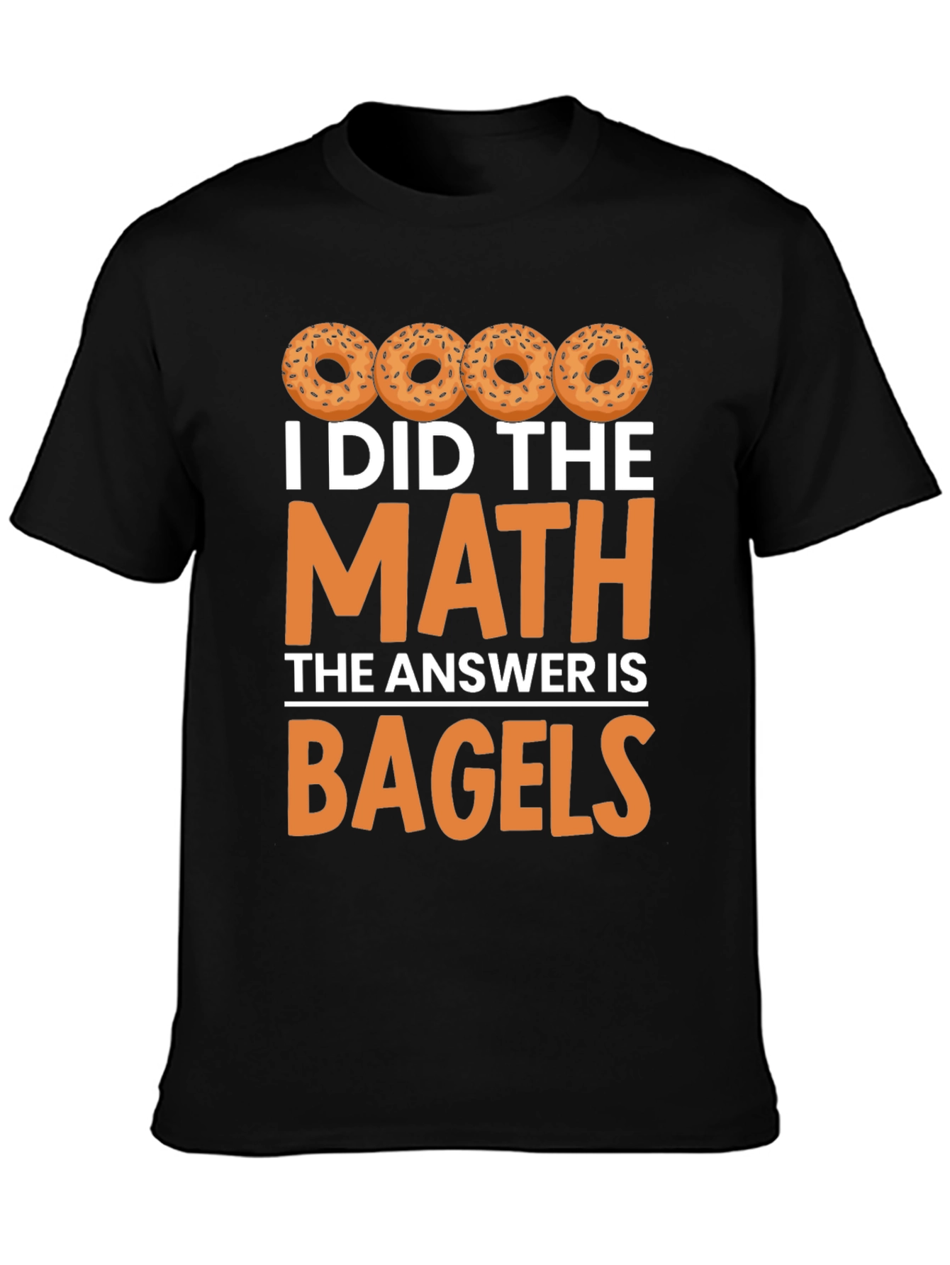 I Did the Math: Bagels Graphic T-Shirt