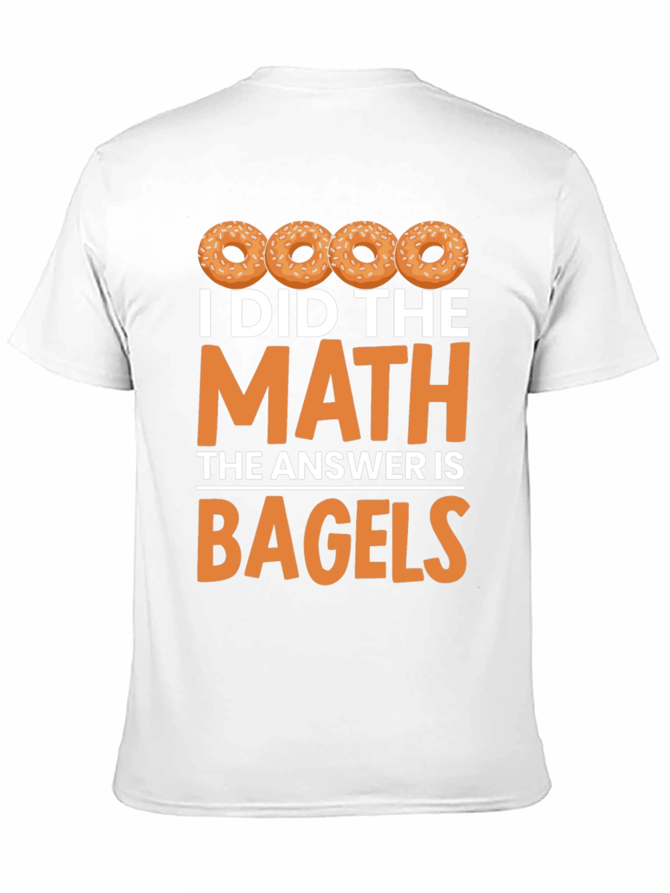 I Did the Math: Bagels Graphic T-Shirt