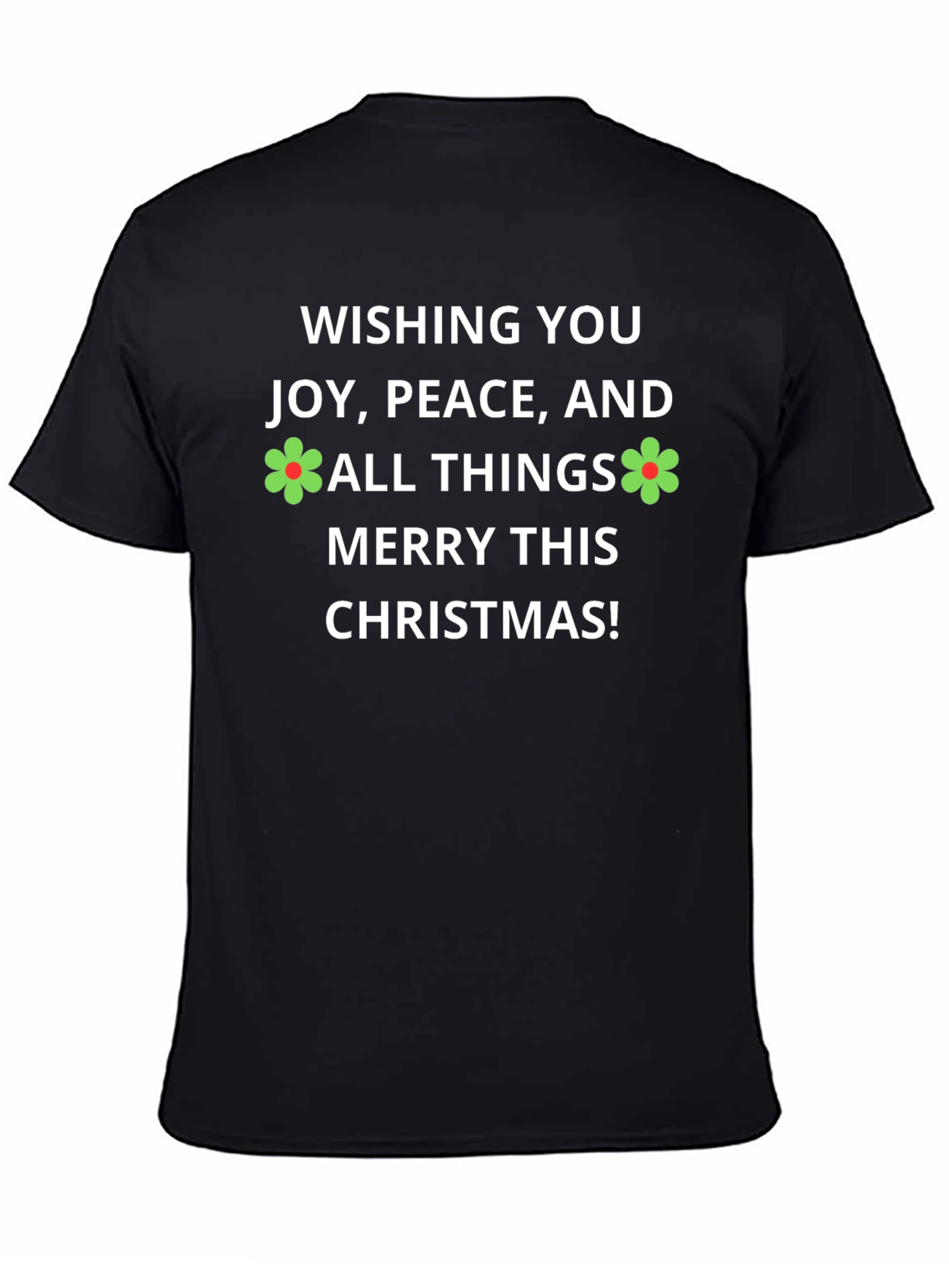 Festive Christmas T-Shirt: Joy Peace and Merry Things!