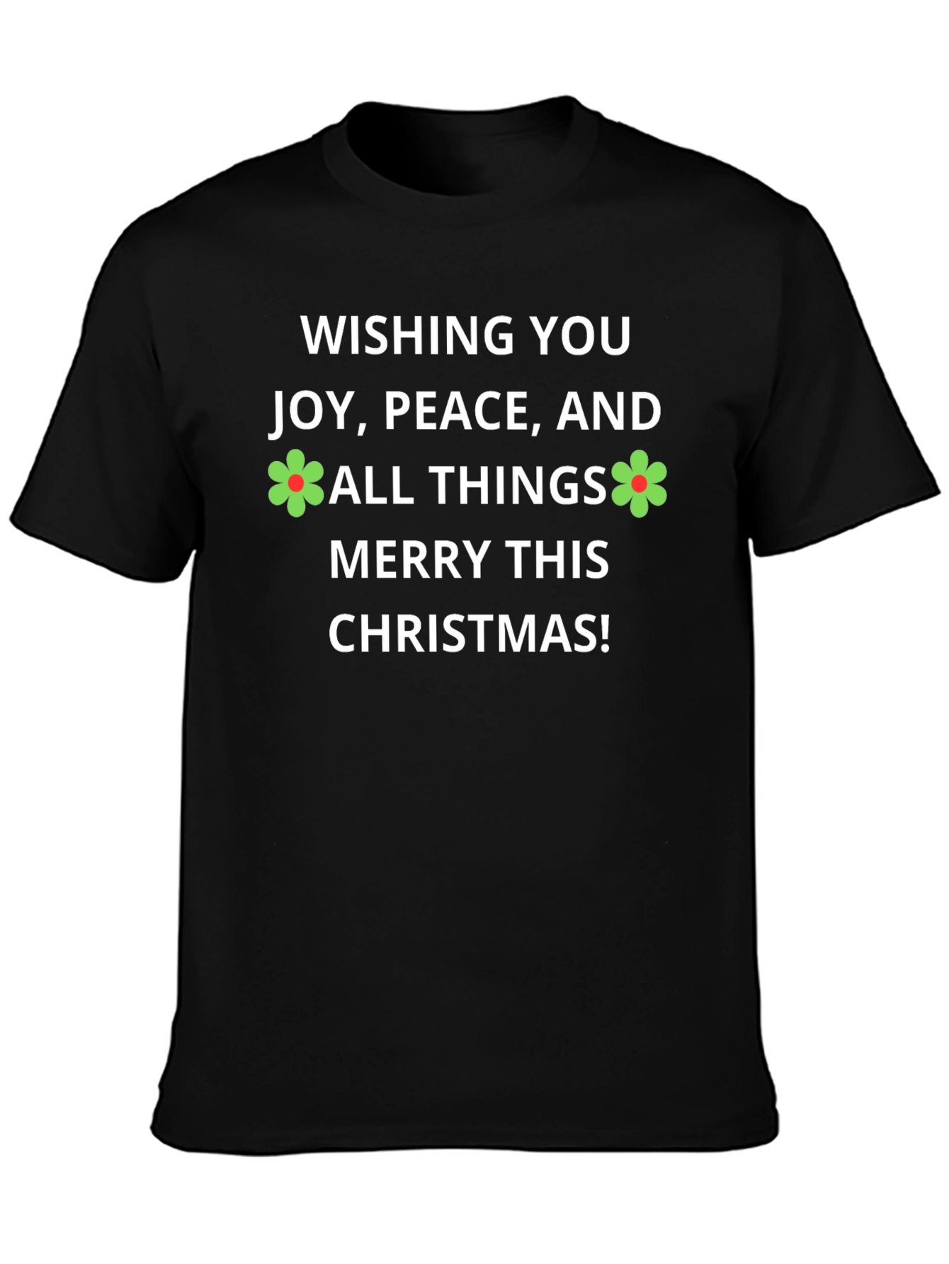 Festive Christmas T-Shirt: Joy Peace and Merry Things!