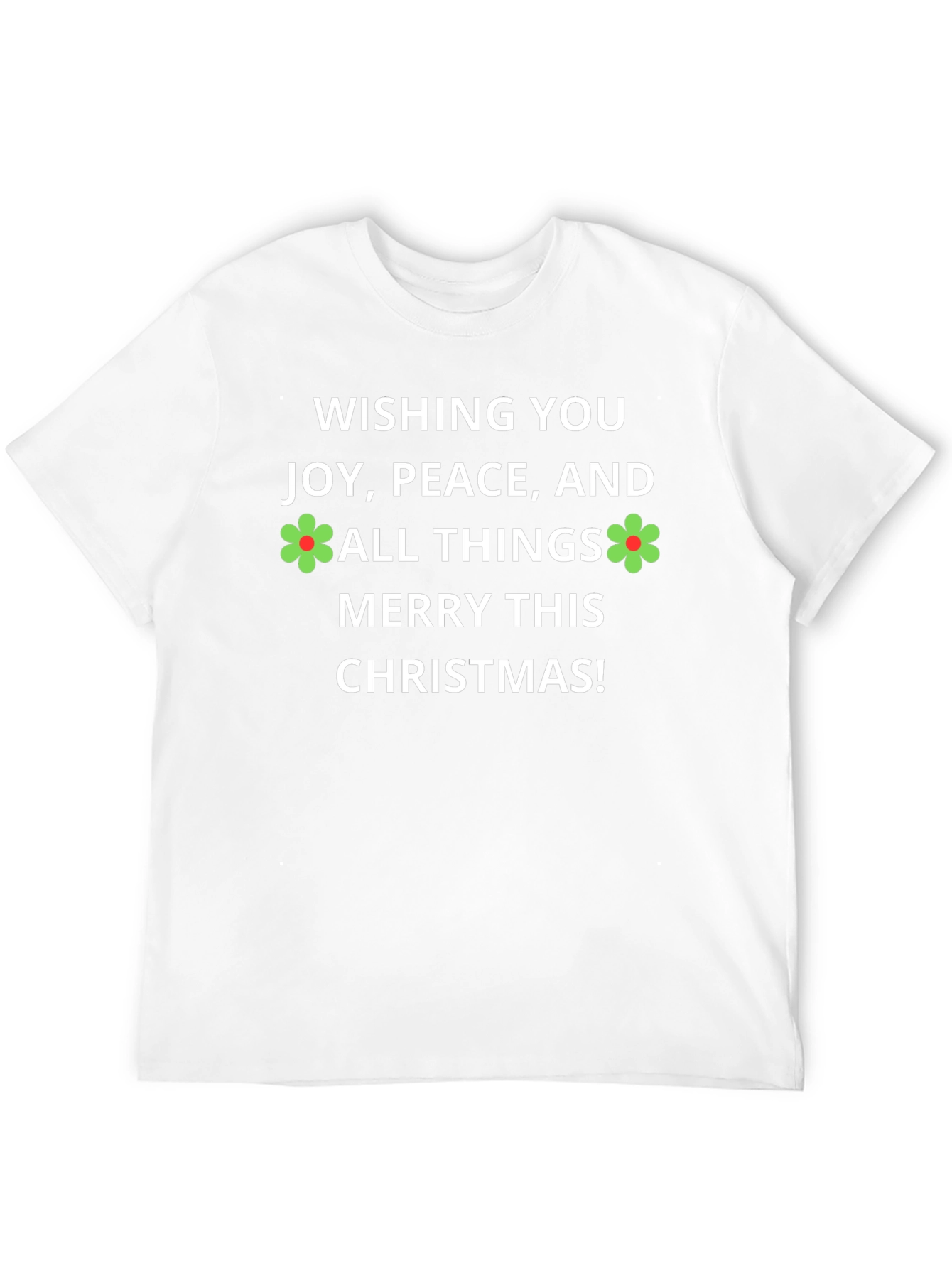 Festive Christmas T-Shirt: Joy Peace and Merry Things!