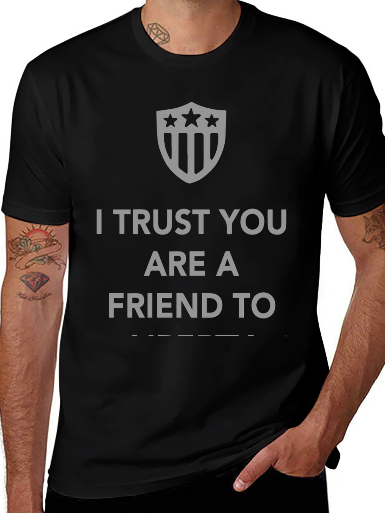 I Trust You Are A Friend To T-Shirt