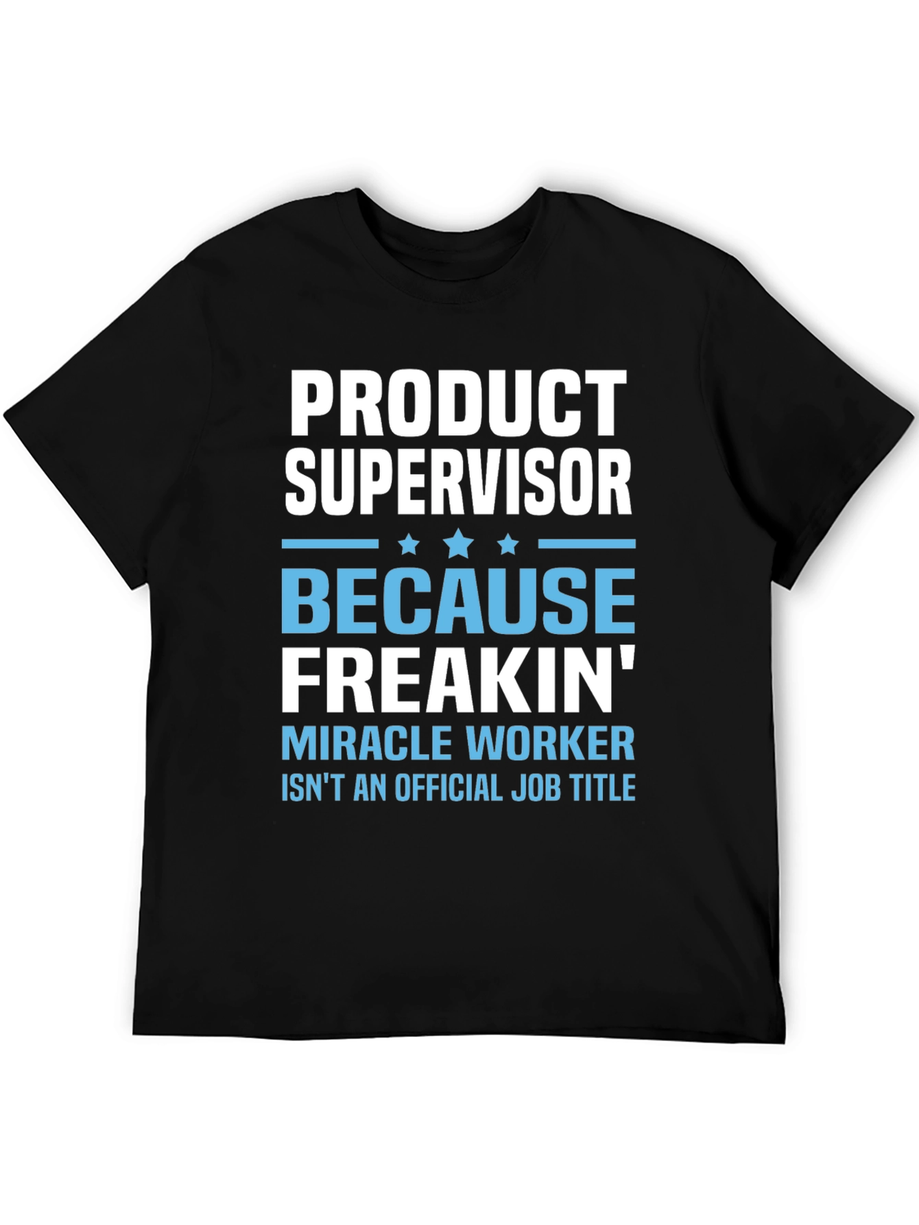 Product Supervisor Funny Job Title T-Shirt