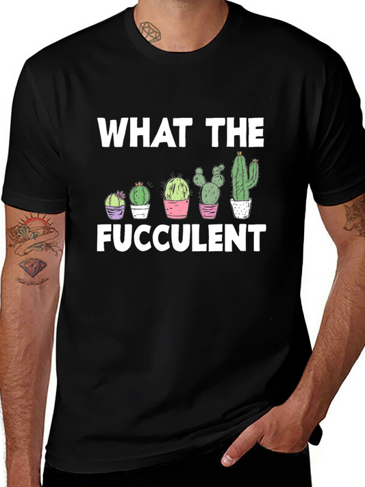 Funny Succulent Graphic Tee - What the Fucculent